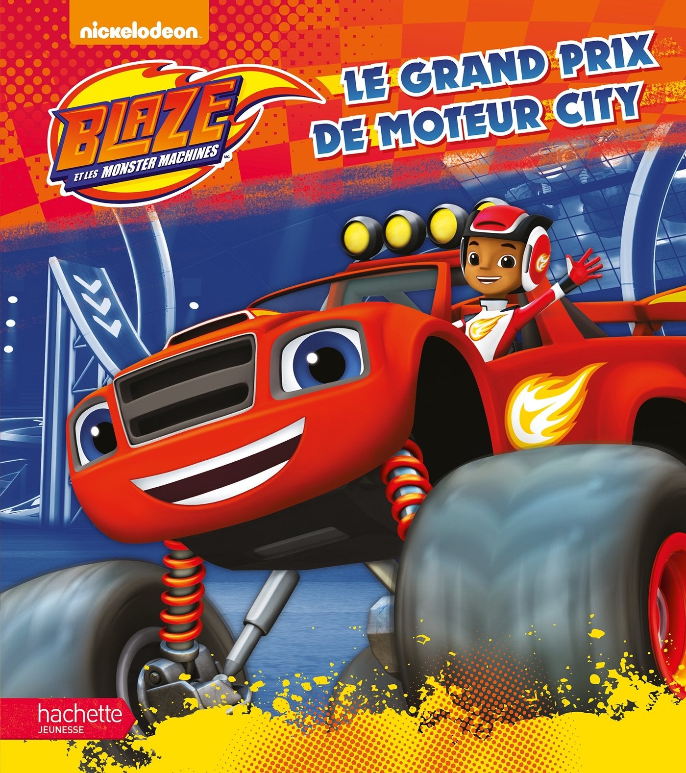 Blaze - Le grand prix de Moteur City 9782017019923