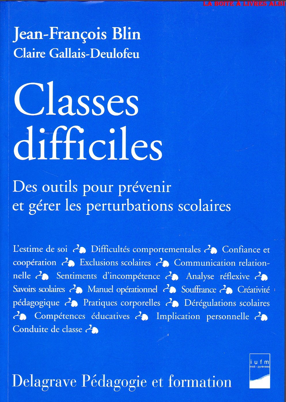 Classes Difficiles. Des Outils Pour Prevenir Et Gerer Les Perturbations Scolaires 9782206084541