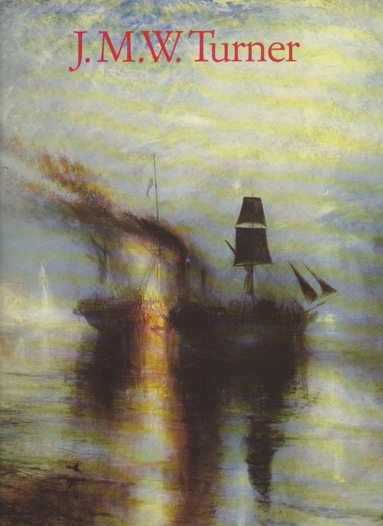JMW Turner: 1775-1851, Le monde de la lumière et des couleurs 9783822805282