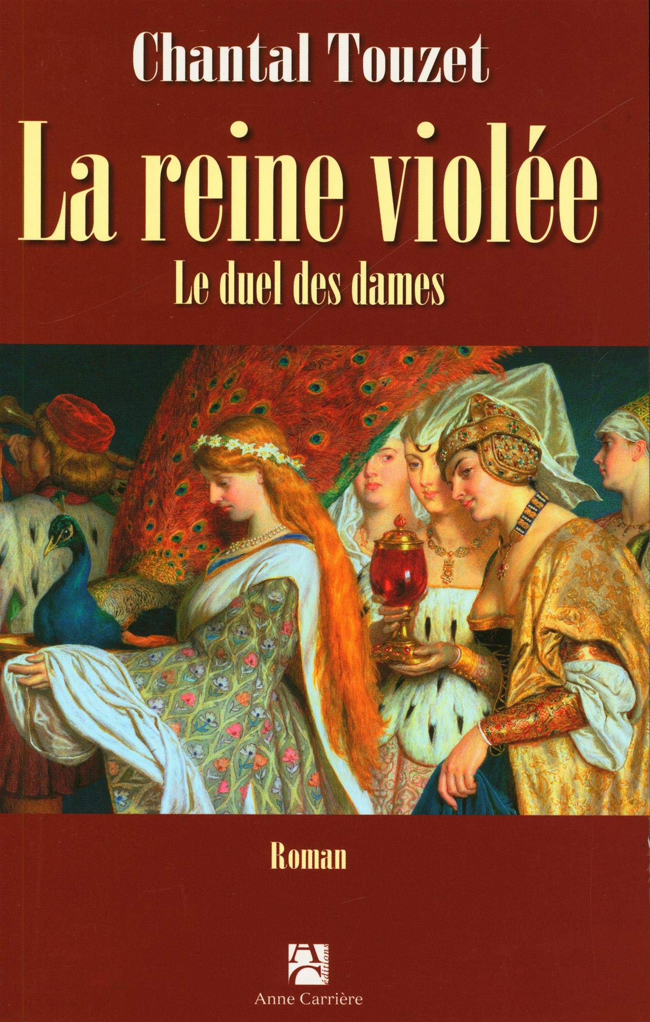 Le duel des dames, tome 2: La reine violée 9782843375484