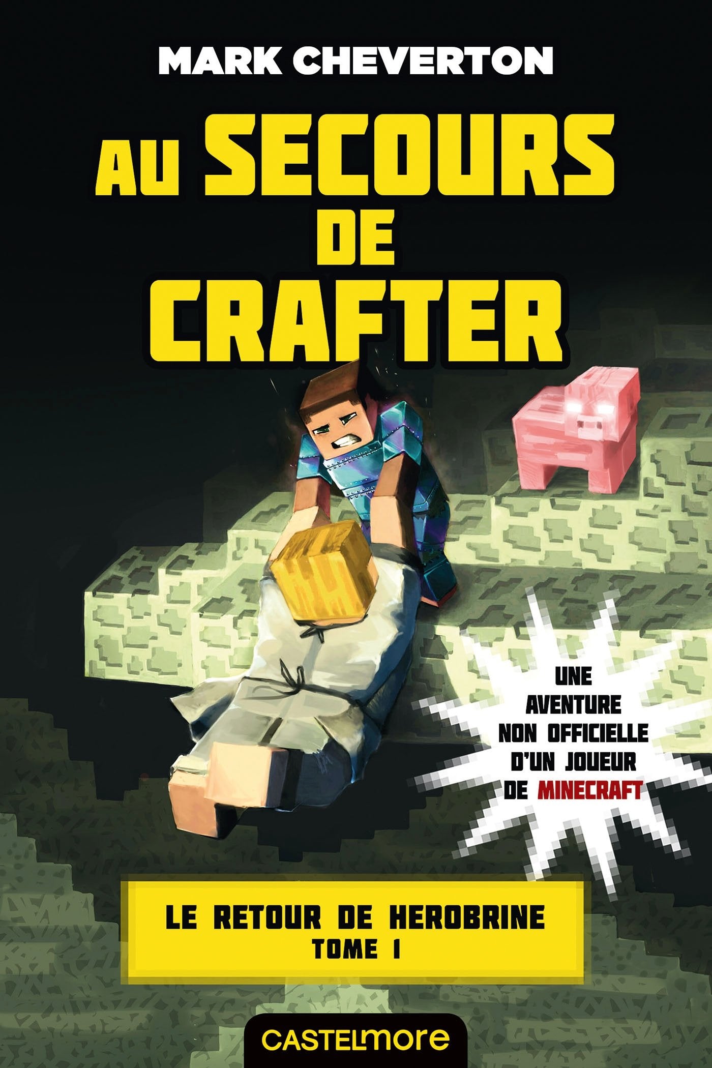 Minecraft - Le Retour de Herobrine, T1 : Au secours de Crafter 9782362313493