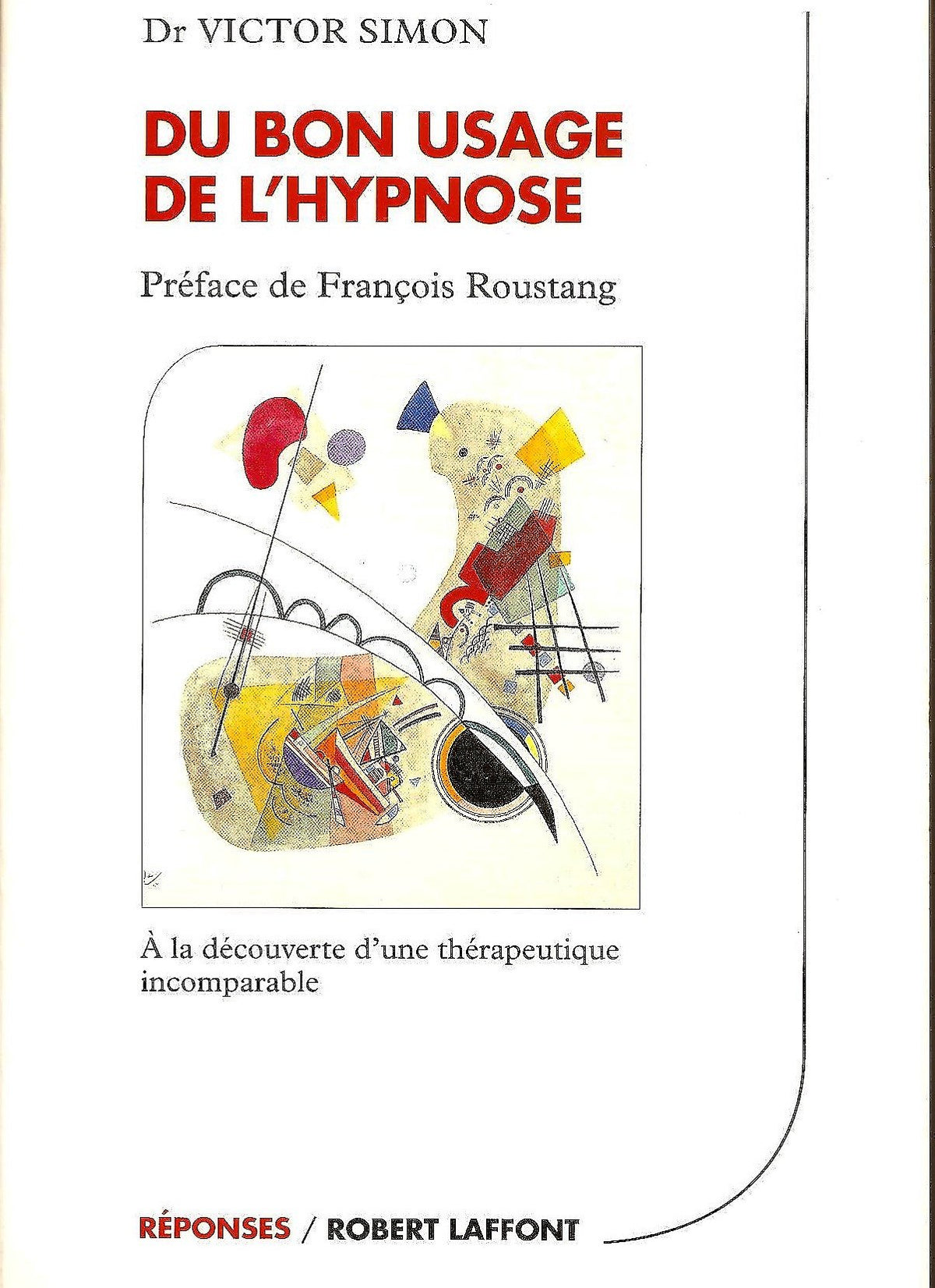 Du bon usage de l'hypnose : A la découverte d'une thérapeuique incomparable 9782221092149