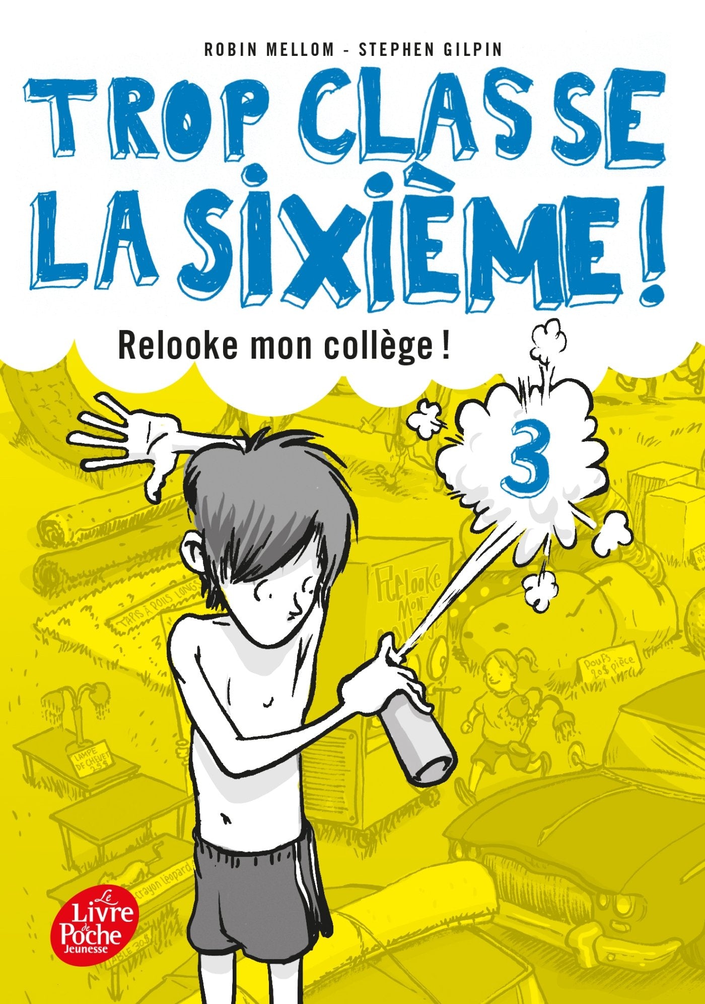 Trop classe la 6e - Tome 3: Relooke mon collège ! 9782013938099