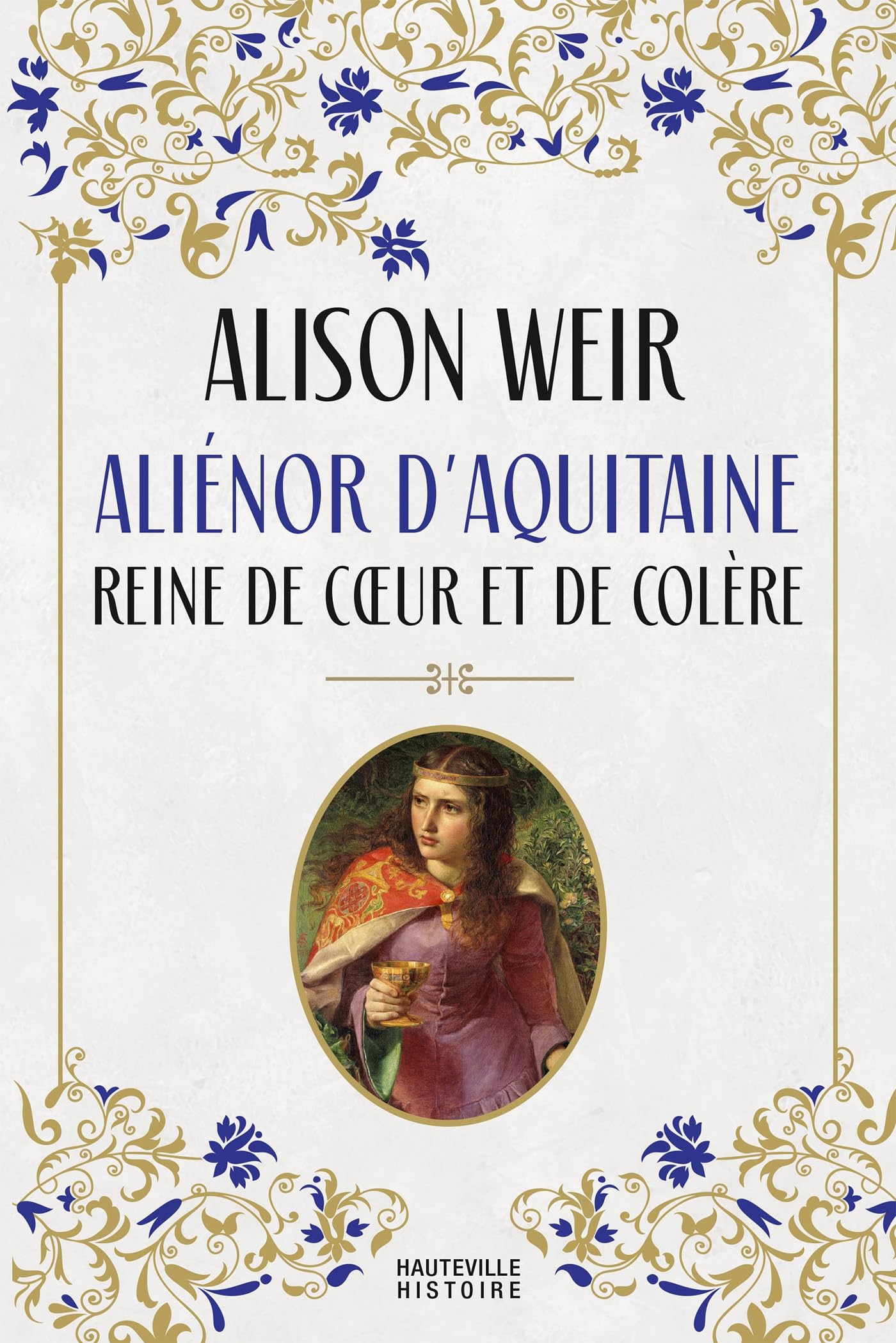 Aliénor d'Aquitaine : Reine de coeur et de colère 9782381229584