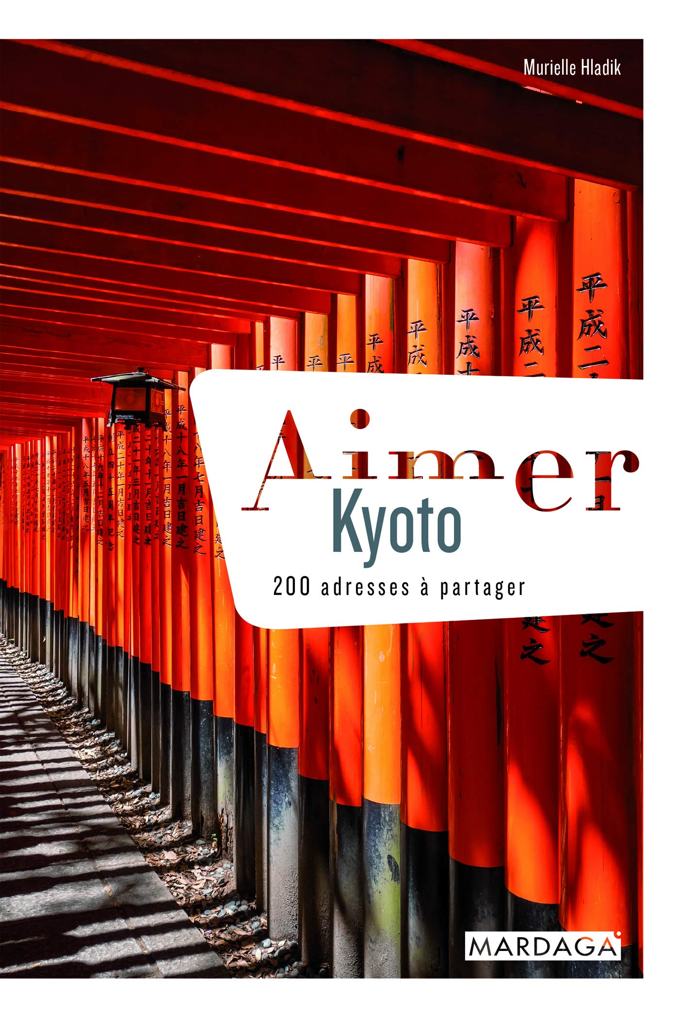 Aimer Kyoto: 200 adresses à partager 9782804706234
