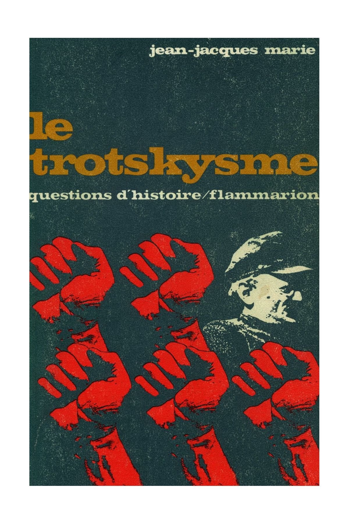 Le trotskysme / Marie, Jean Jacques / Réf: 24639
