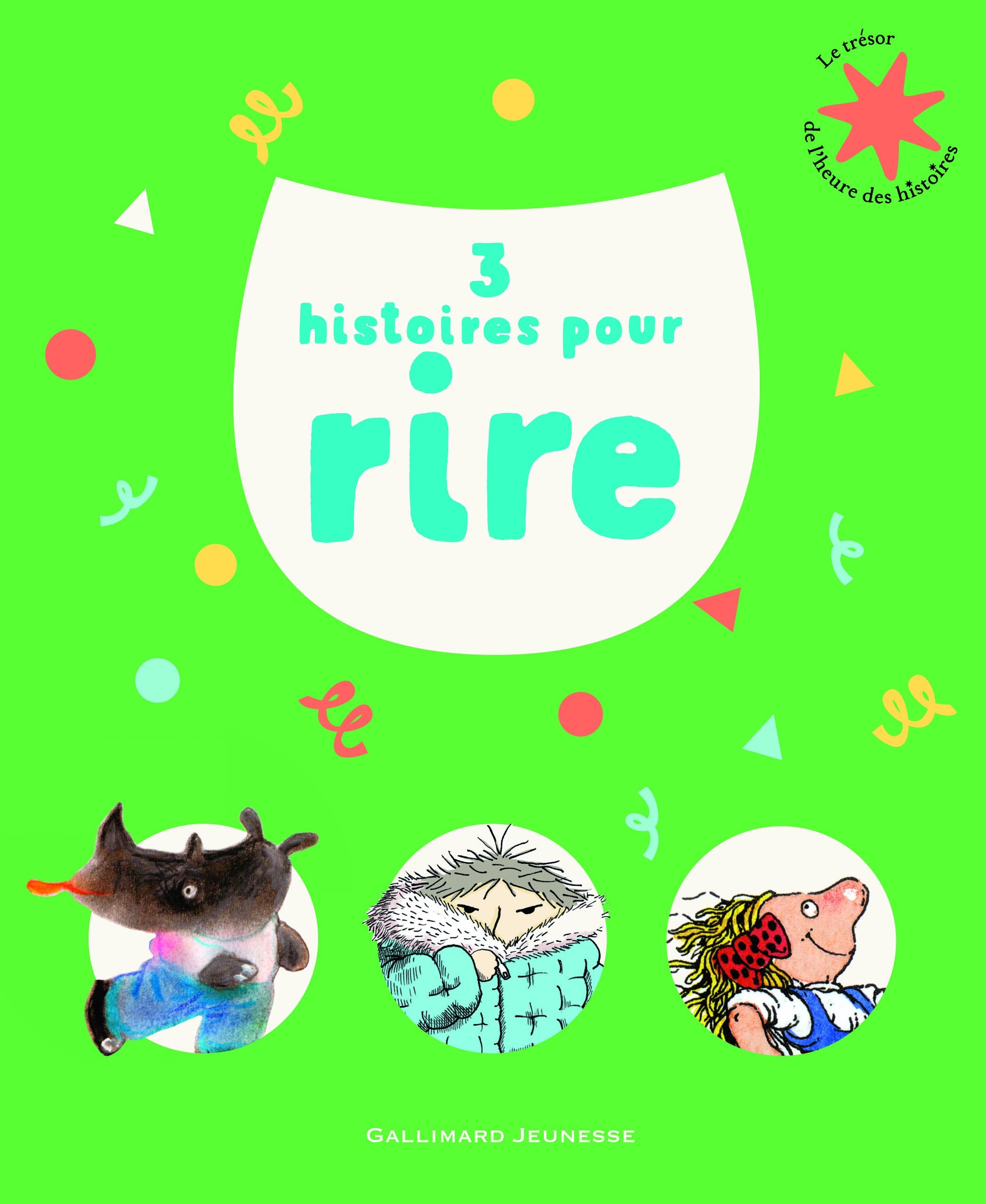 3 histoires pour rire - Le Trésor de l'Heure des histoires - De 3 à 7 ans 9782070601233