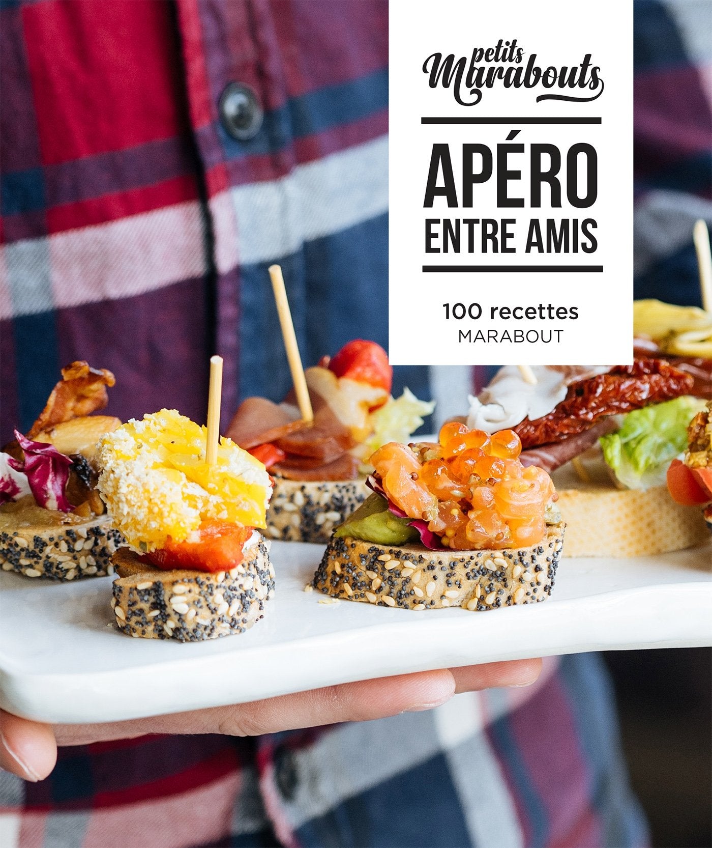 Apéro entre amis: 100 recettes 9782501125659