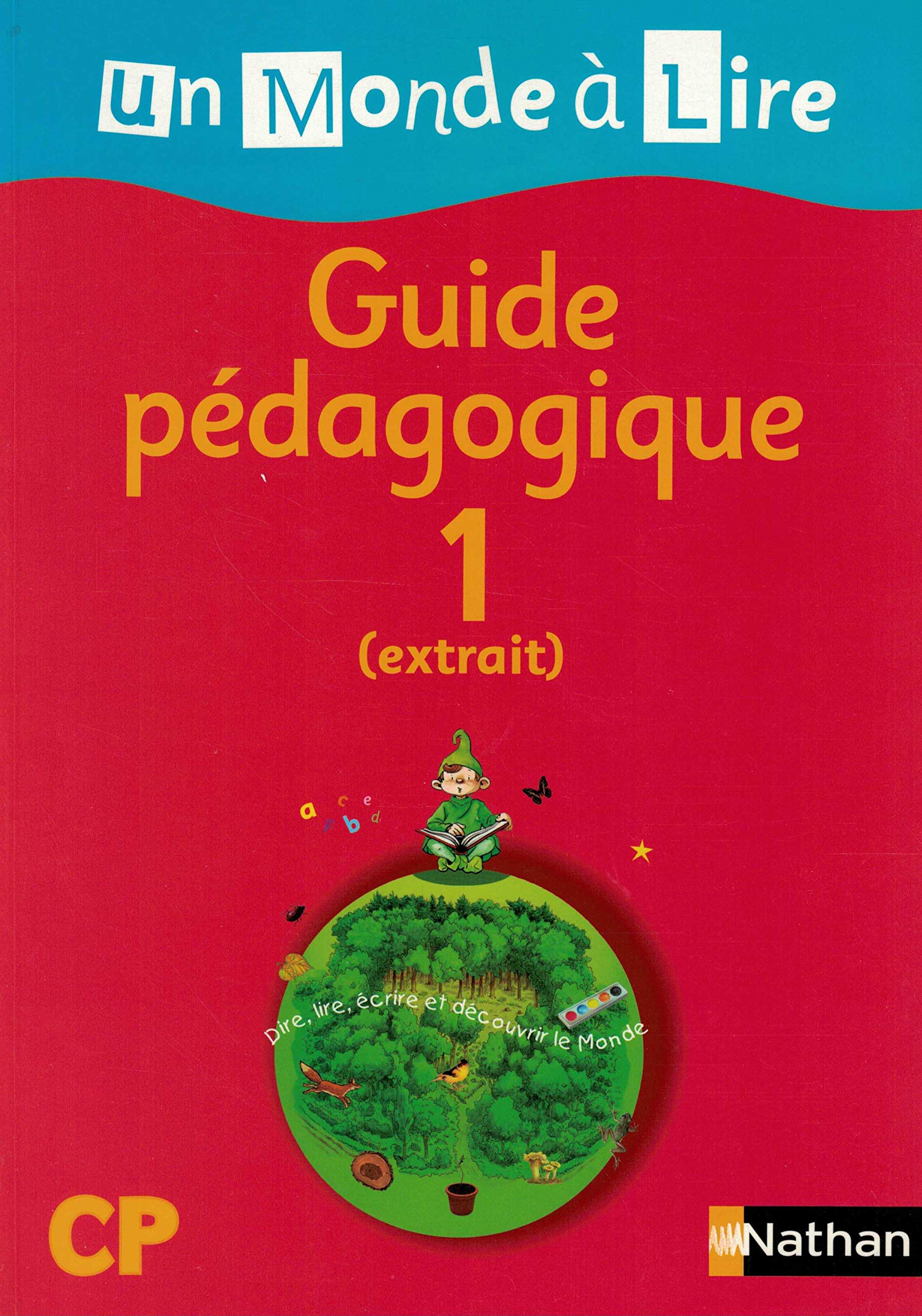 Un monde à lire Guide pédagogique 1 (extrait) CP 9782091204321