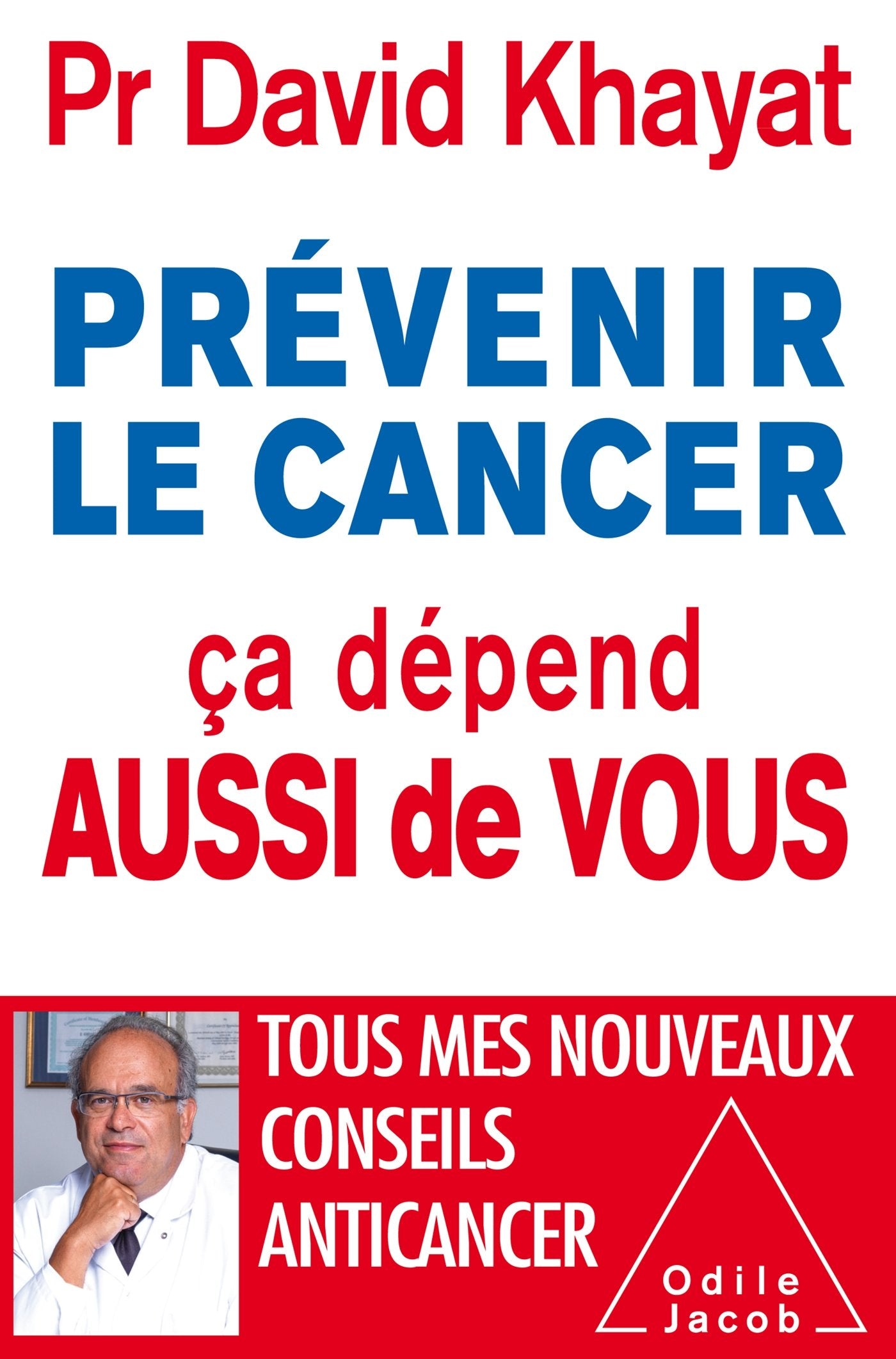 Prévenir le cancer , ça dépend aussi de vous 9782738129246