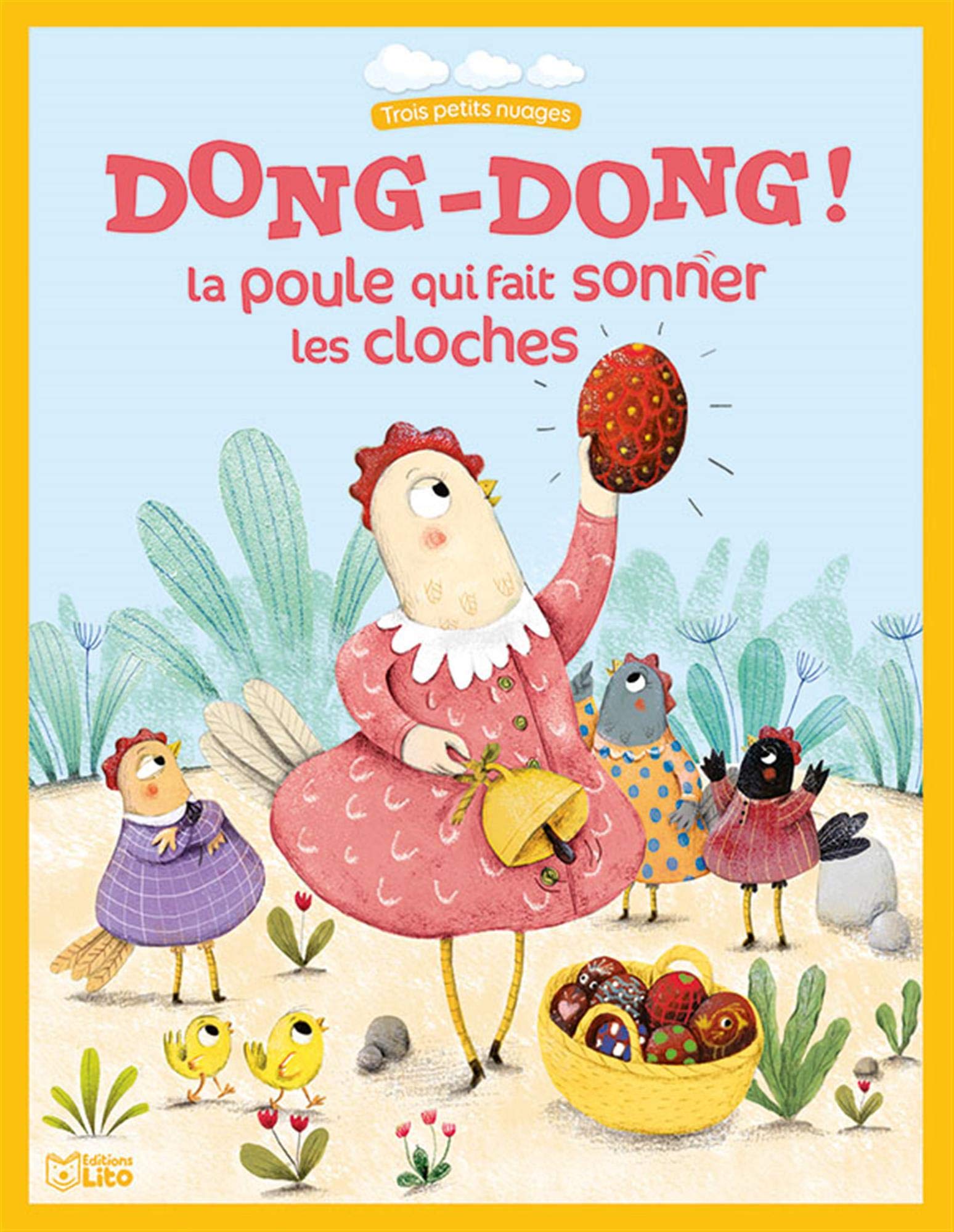 Dong-Dong !: La poule qui fait sonner les cloches 9782244407524
