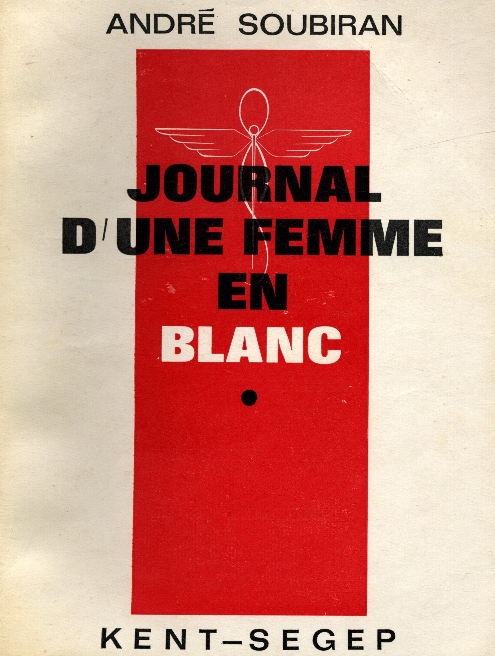 Journal d'une femme en blanc T1 / Soubiran, André / Réf 8165