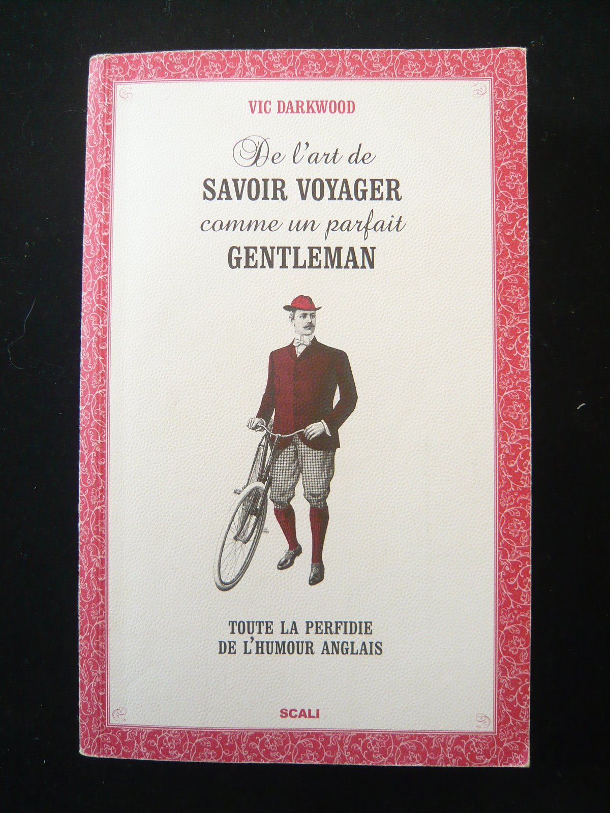 De l'art de savoir voyager comme un parfait gentleman 9782350121918