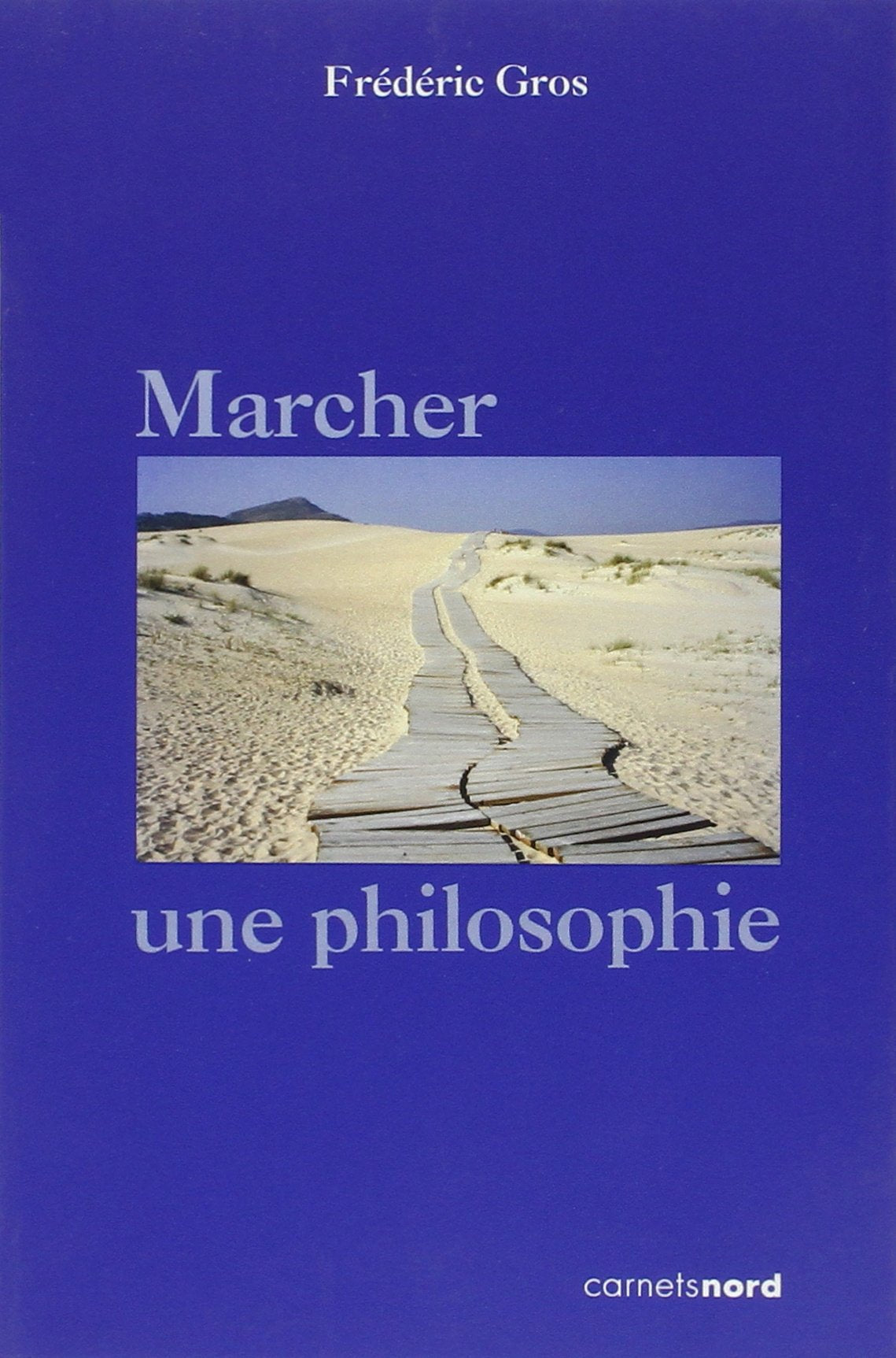 MARCHER, UNE PHILOSOPHIE 9782355360084