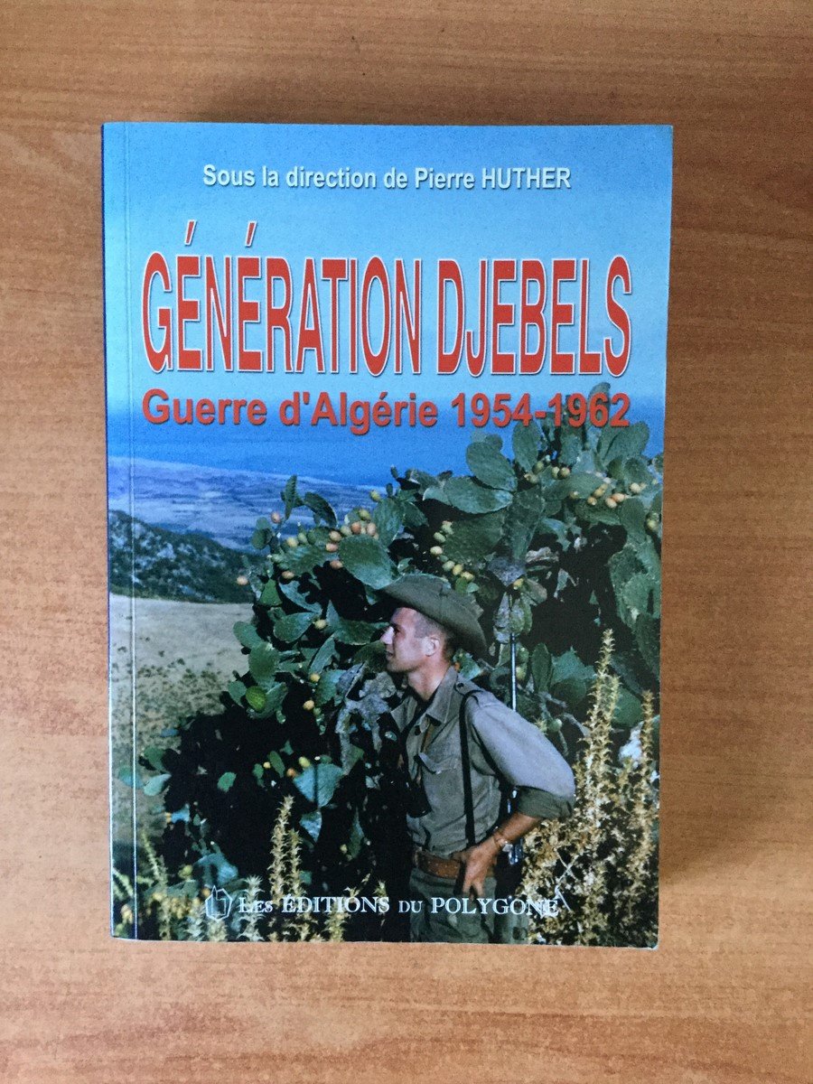 Generation Djebels. Guerre D'Algerie 1954-1962 9782913832039