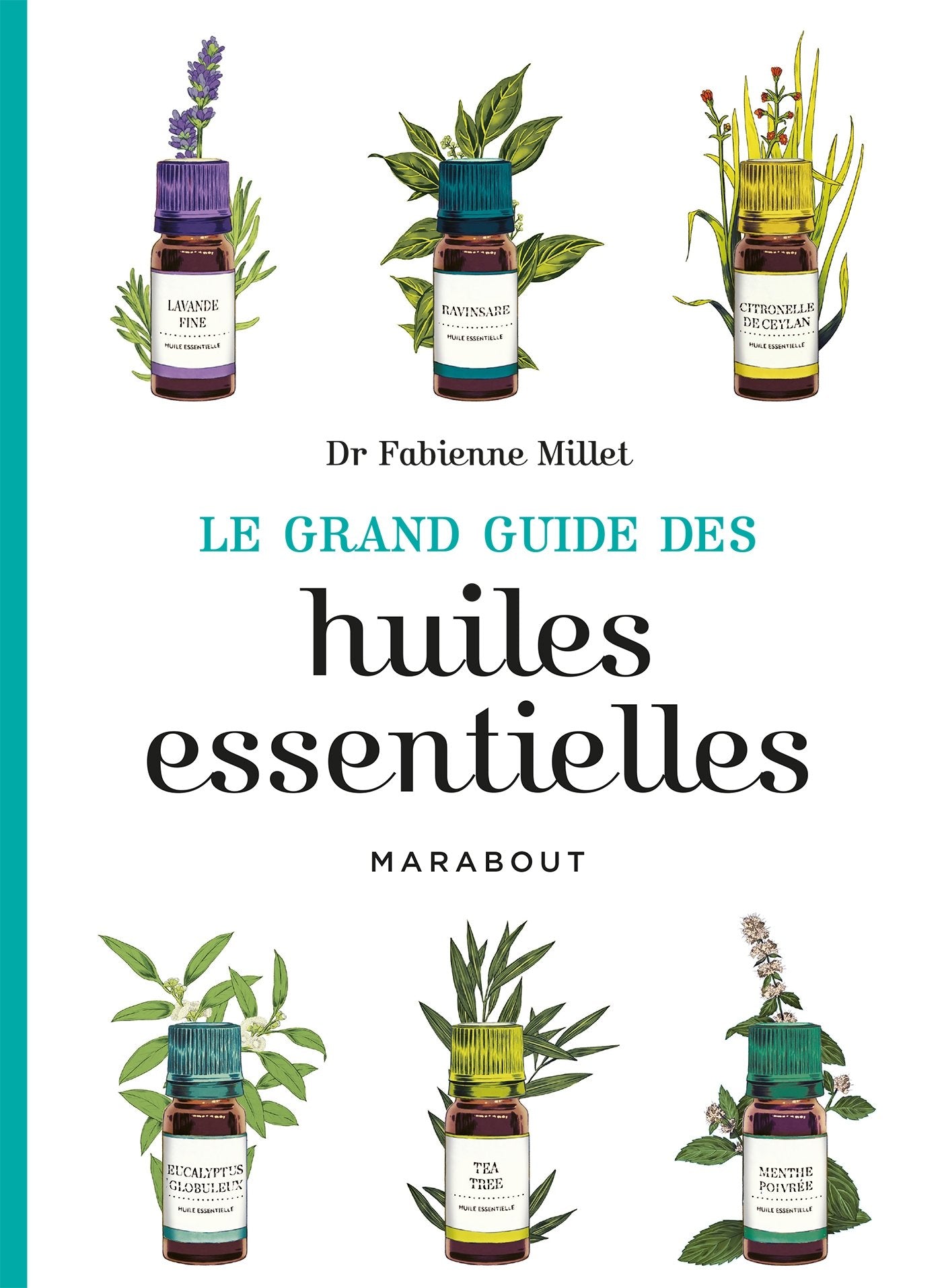Le grand guide des huiles essentielles 9782501101301