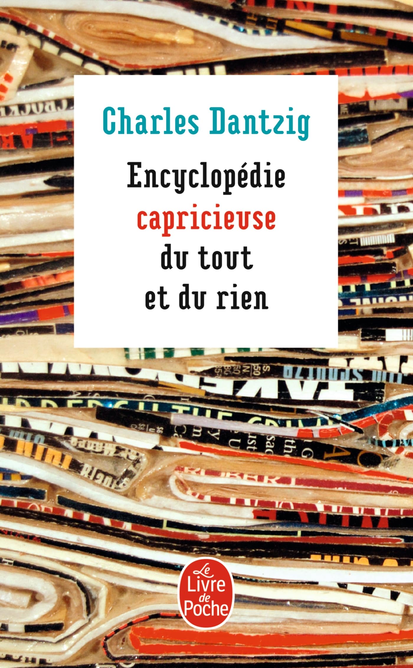 Encyclopédie capricieuse du tout et du rien 9782253133520