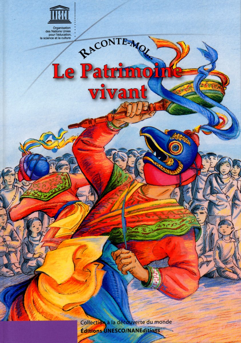 Raconte-moi le patrimoine vivant 9789232040497
