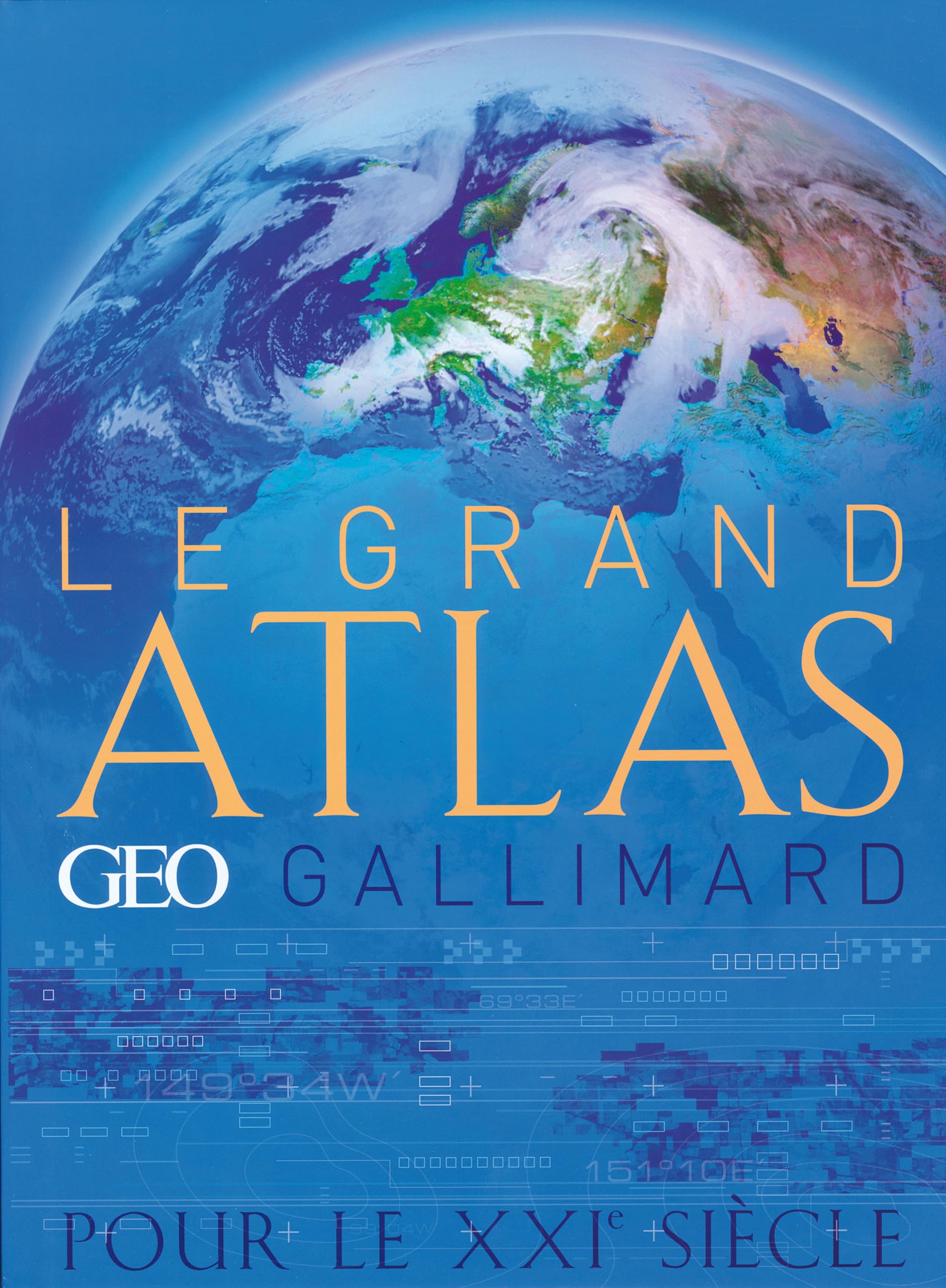 Le grand atlas Géo/Gallimard pour le XXIe siècle 9782742423316