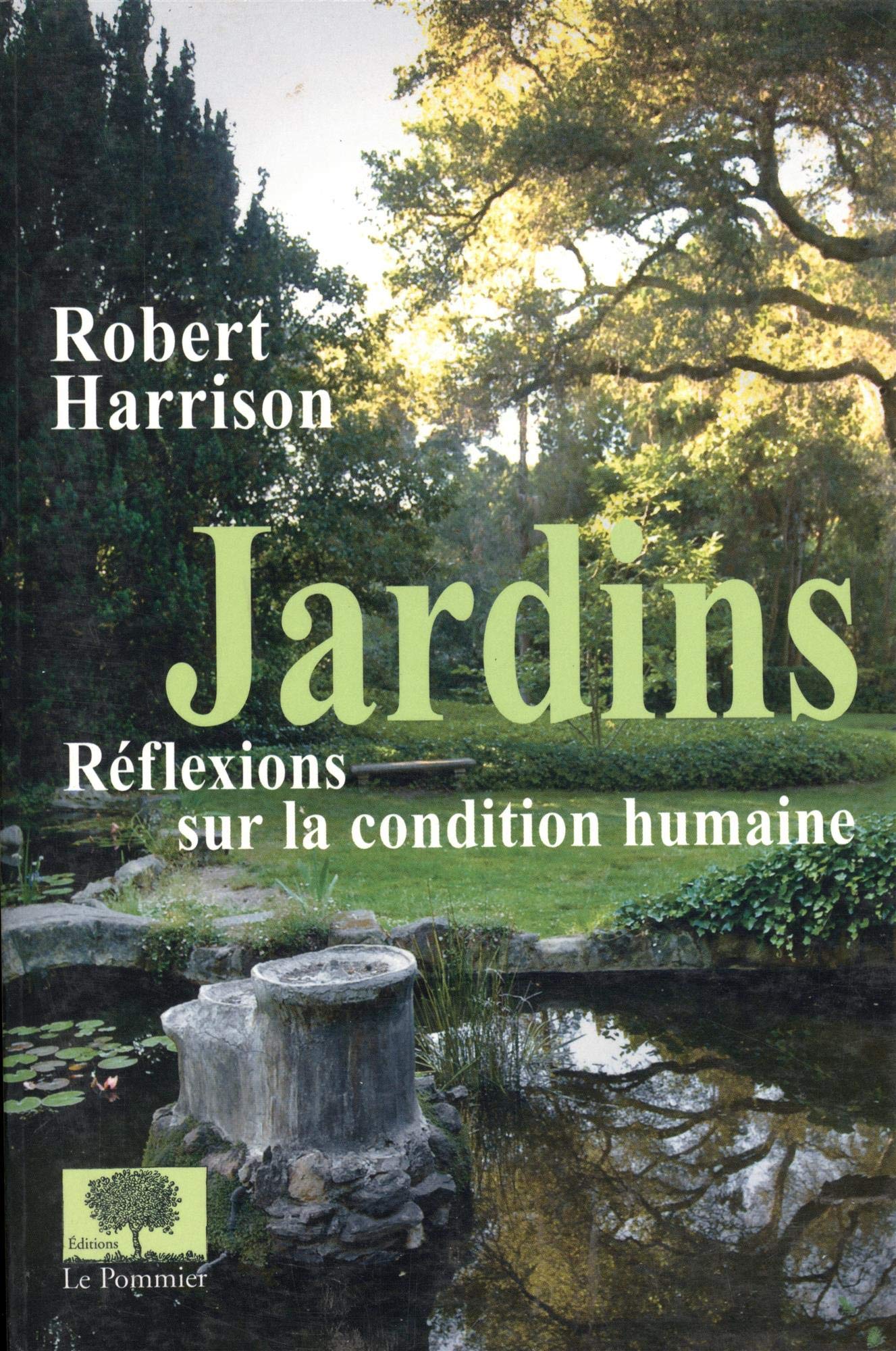 Jardins: Réflexions sur la condition humaine 9782746503397