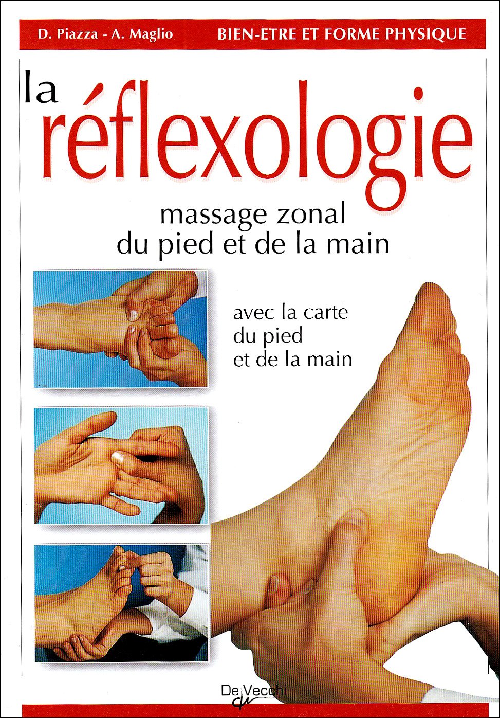 La réflexologie: Guide du massage zonal du pied et de la main 9782732870144