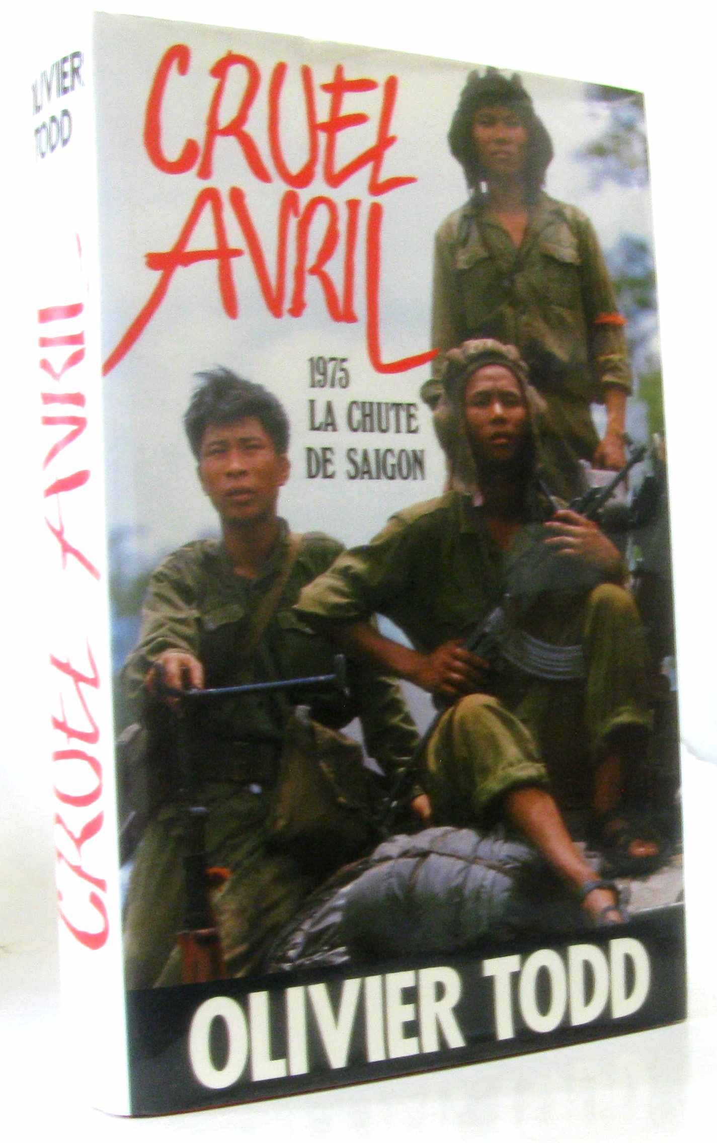 Cruel avril : 1975, la chute de Saigon 9782724239737