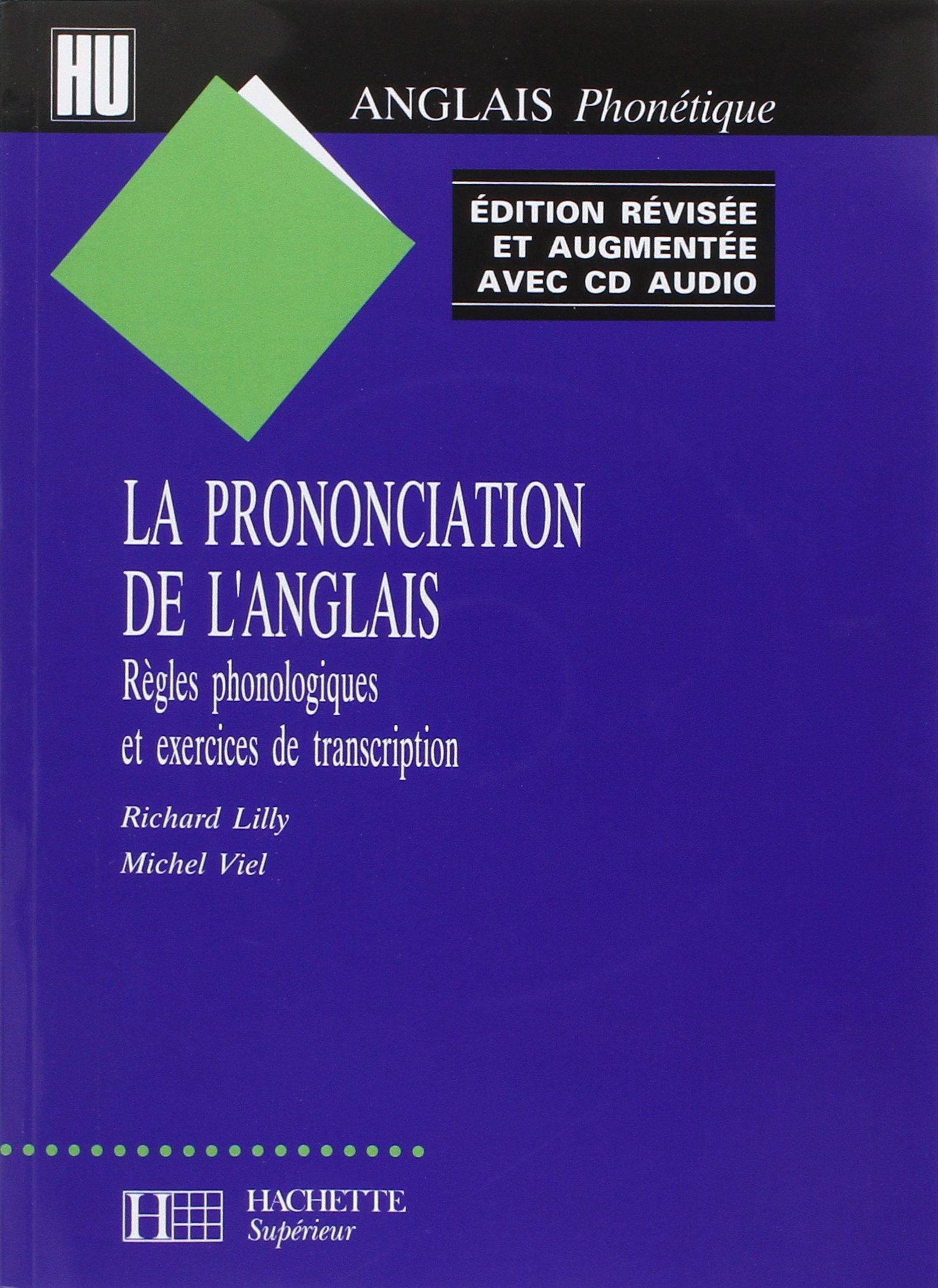La Prononciation de l'anglais, règles phonologiques et exercices de transcription - Avec CD Audio: Règles phonologiques et exercices de transcription 9782011452290
