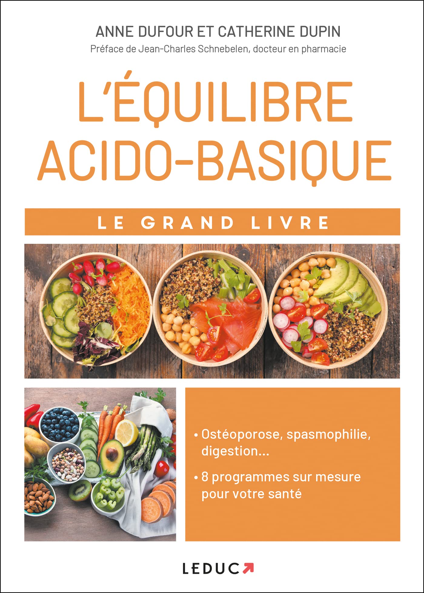 Le grand livre de l'équilibre acido-basique: Ostéoporose, spasmophilie, digestion ... 8 programmes sur mesure 9782848994864