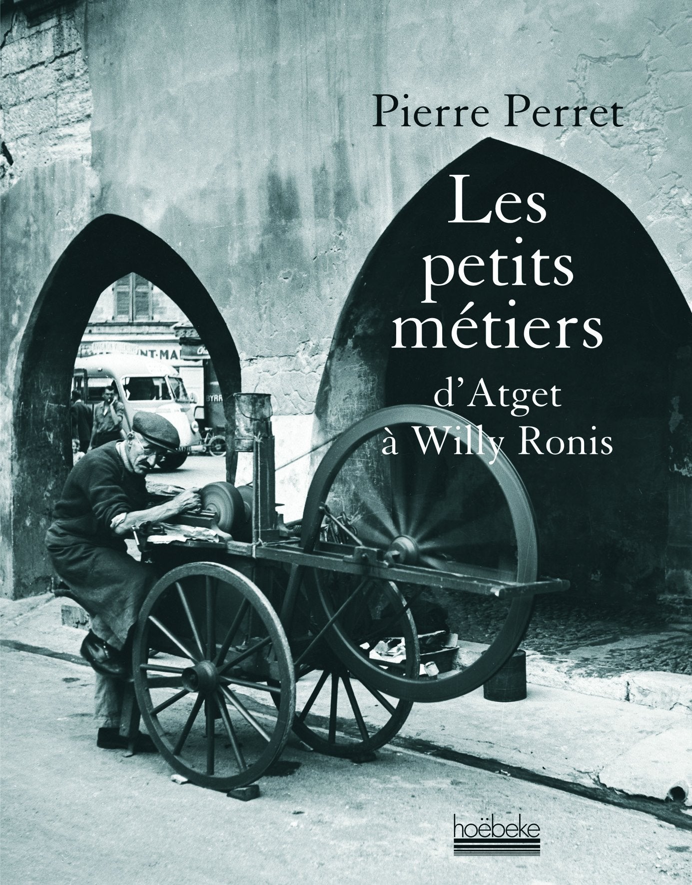 Les petits métiers: D'Atget à Willy Ronis 9782842303013