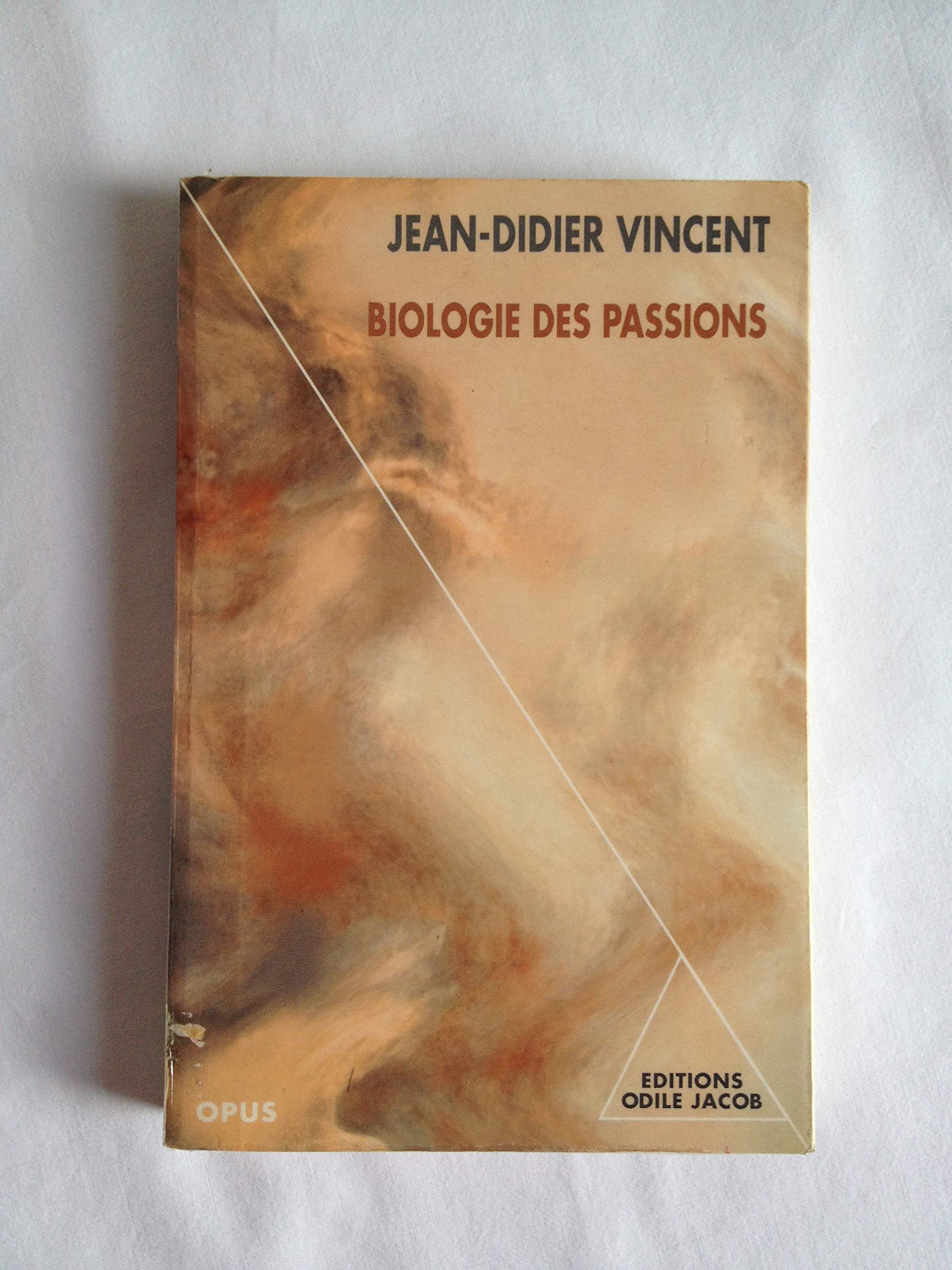 Biologie des passions : Nouvelle édition revue et augmentée d'un avant-propos inédit 9782738102751