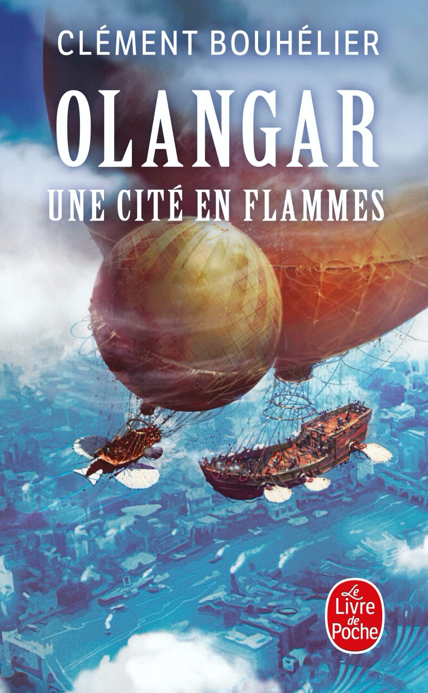 Une Cité en flammes (Olangar, Tome 2) 9782253260547