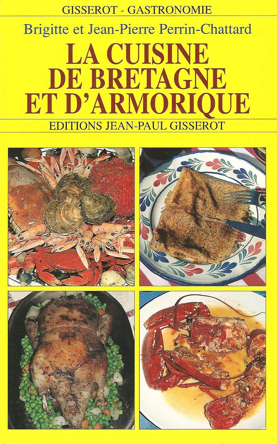 La cuisine de bretagne et d'armorique 9782877476133