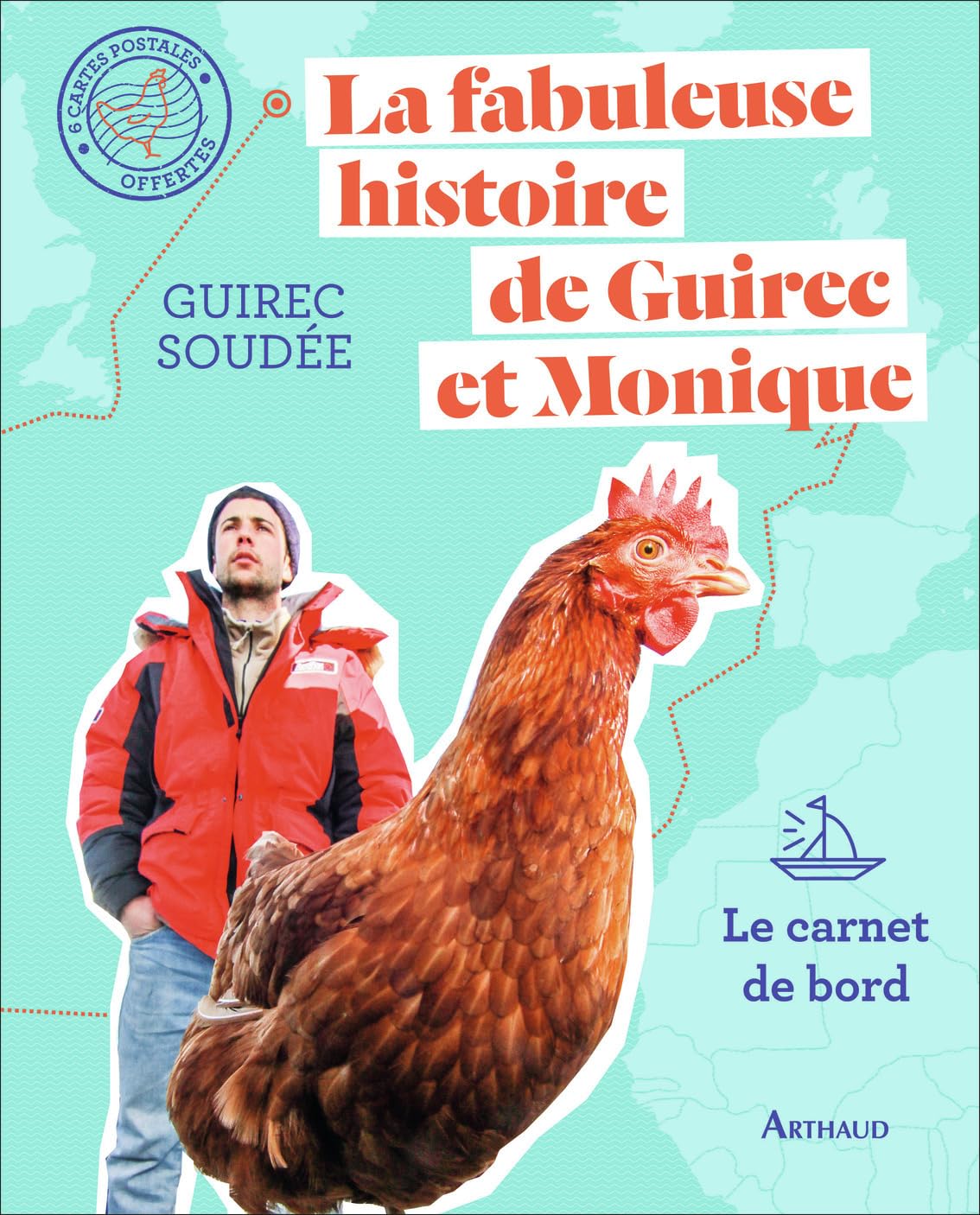 La fabuleuse histoire de Guirec et Monique: Le carnet de bord 9782081435513