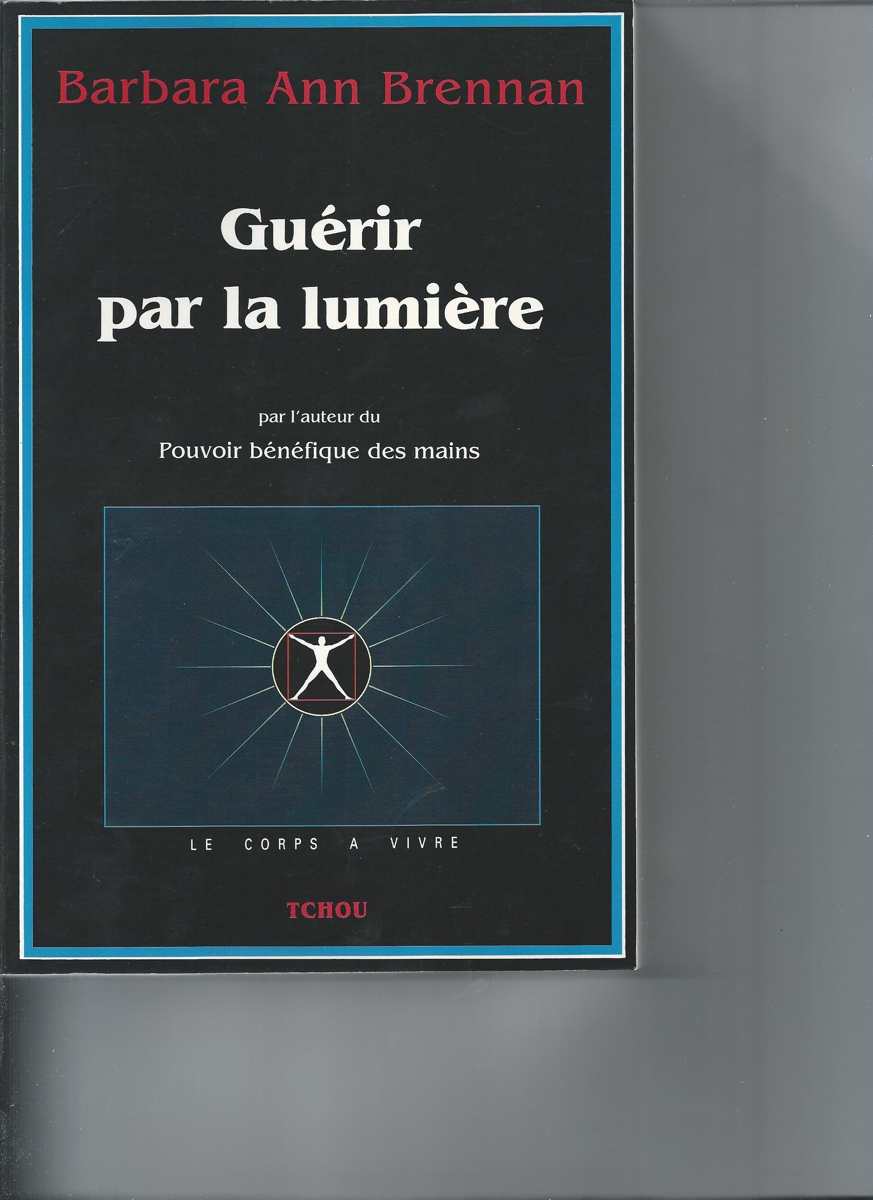 GUERIR PAR LA LUMIERE 9782710705369