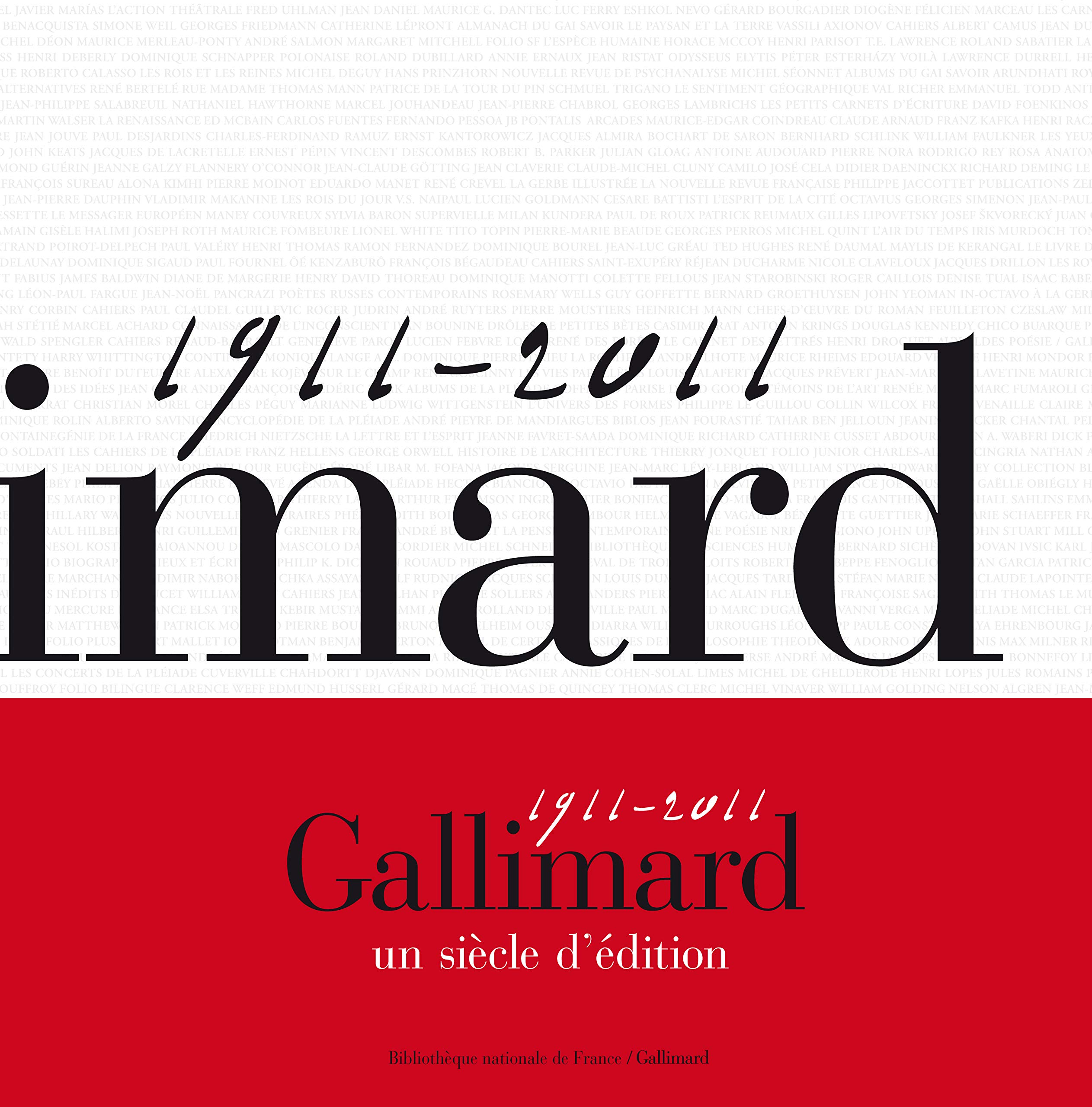 Gallimard, un siècle d'édition: (1911-2011) 9782070133178