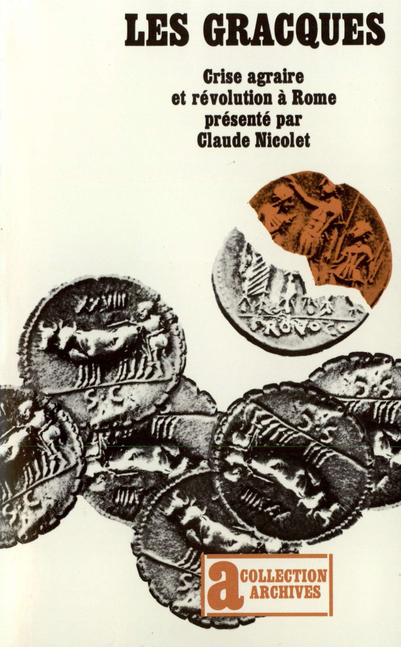 Les Gracques: Crise agraire et révolution à Rome 9782070229178