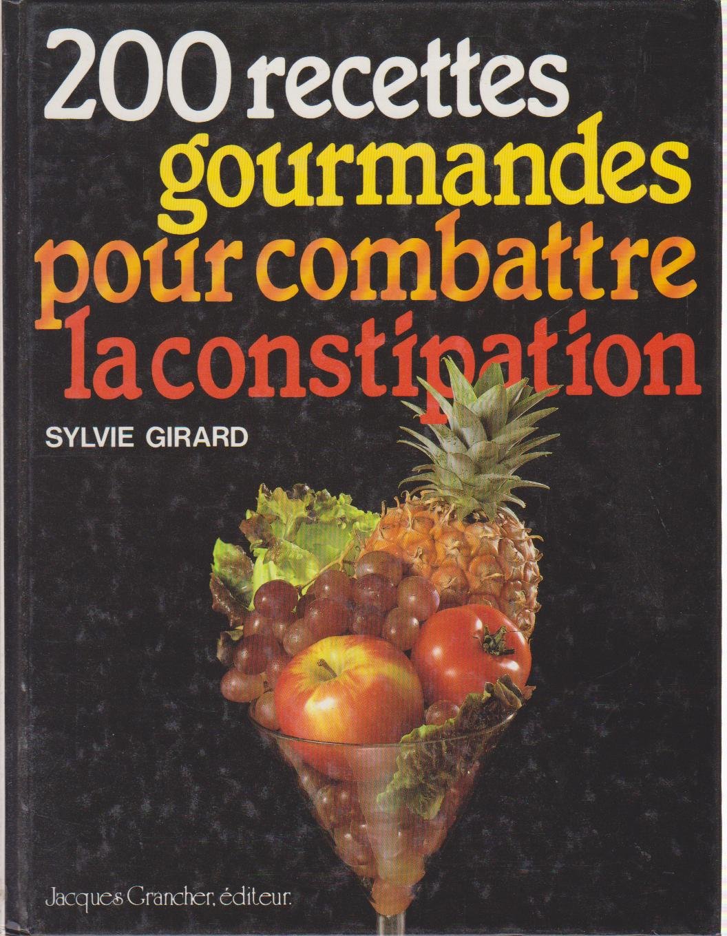 200 recettes gourmandes pour combattre la constipation 9782733902318