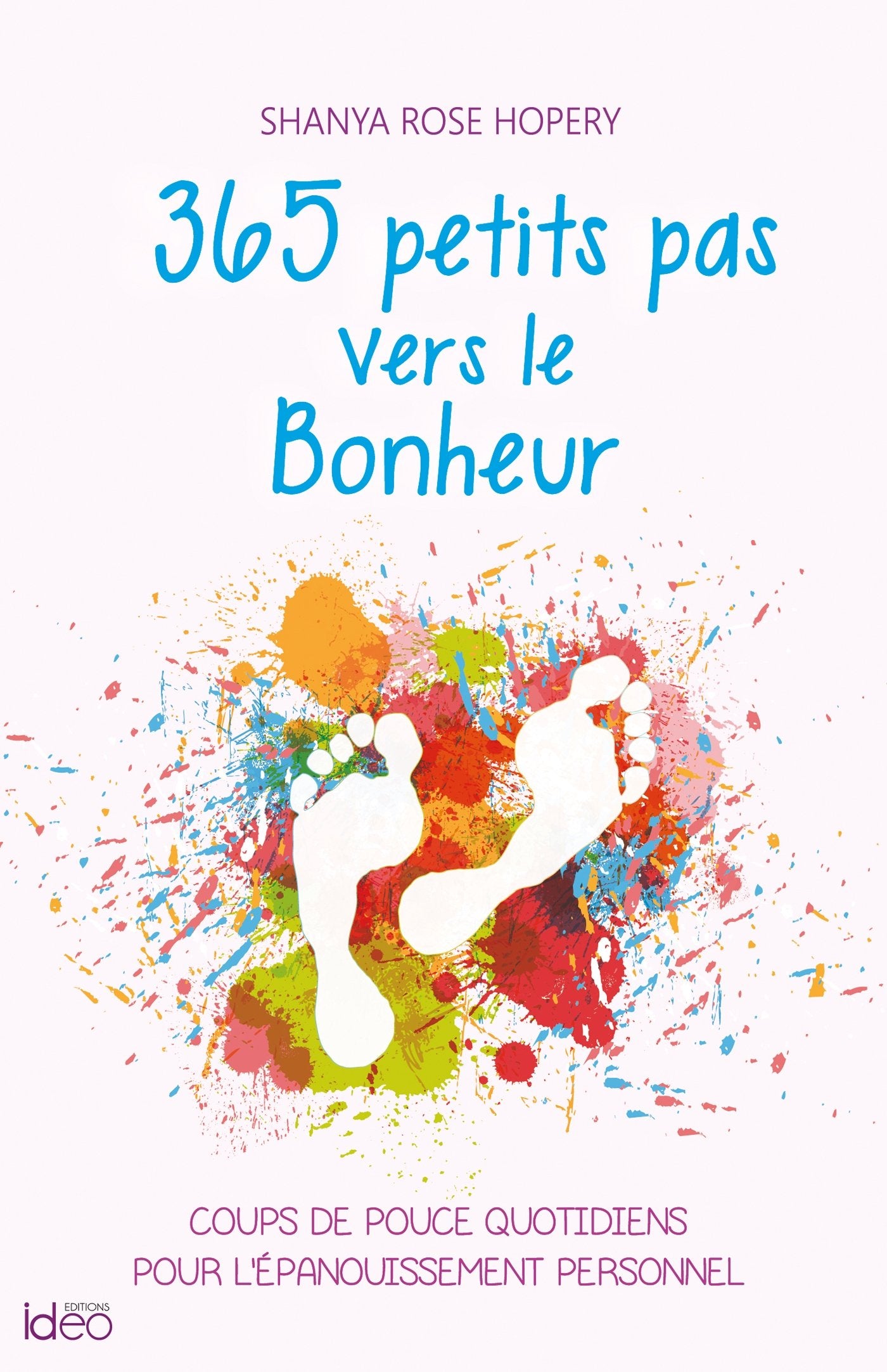 365 coups de pouce vers le Bonheur 9782824609010