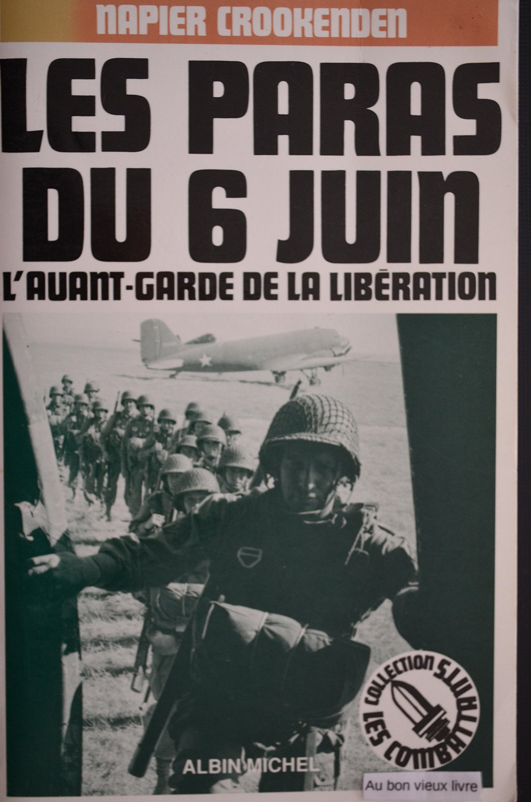 Les paras du 6 juin: L'avant-garde de la Libération 9782226069443