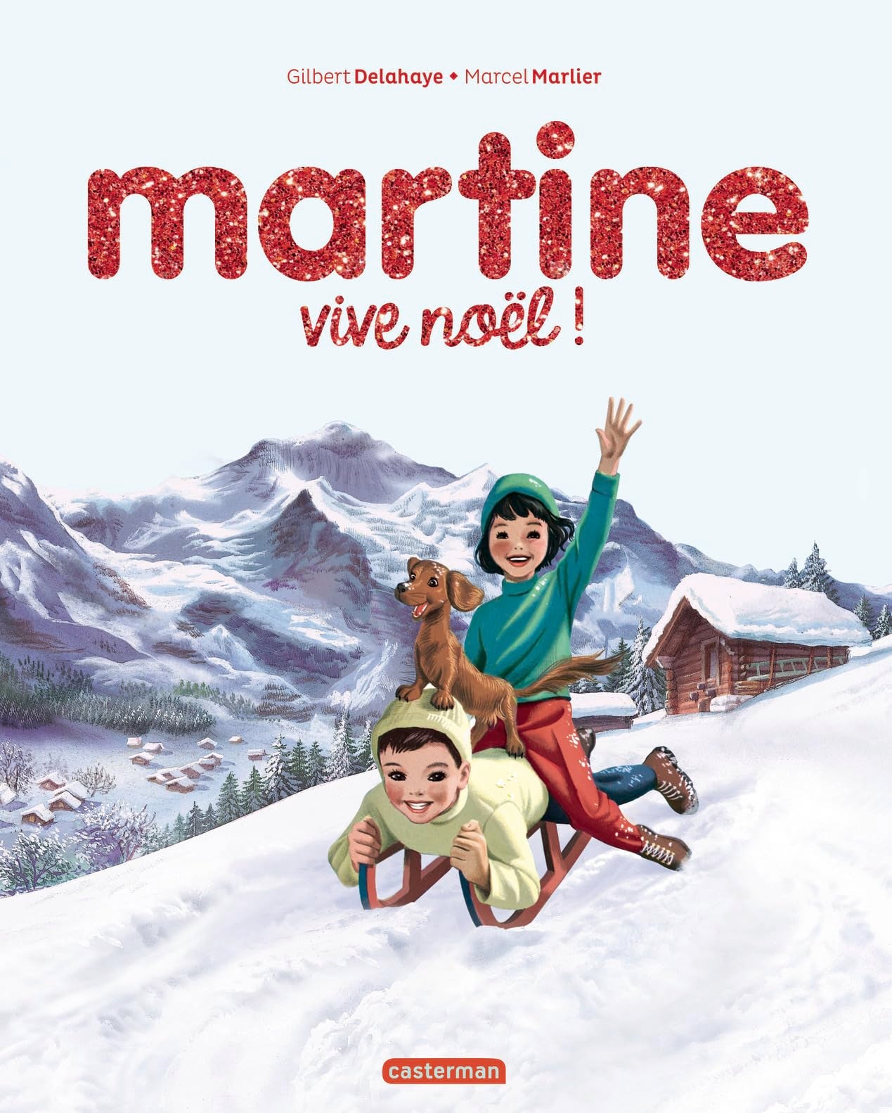 Martine, les éditions spéciales - Vive Noël !: Nouvelle édition 9782203249257