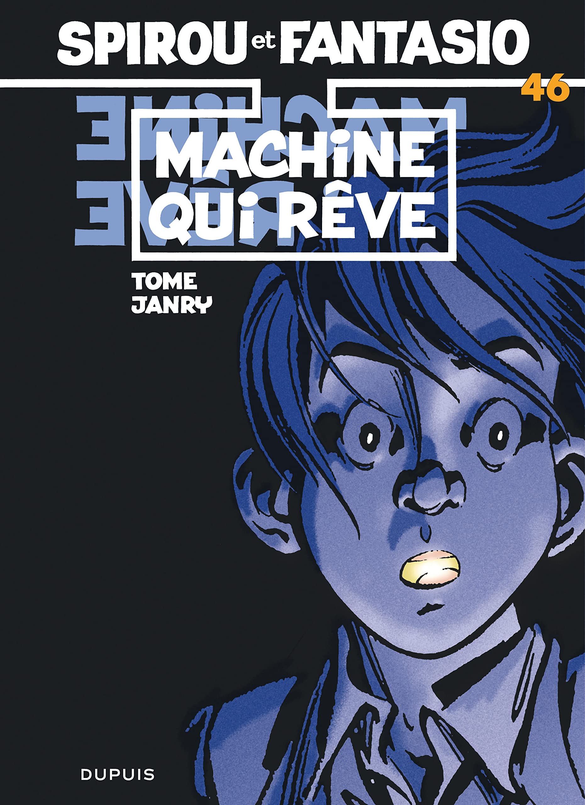 Spirou et Fantasio, tome 46 : La Machine qui rêve 9782800123943