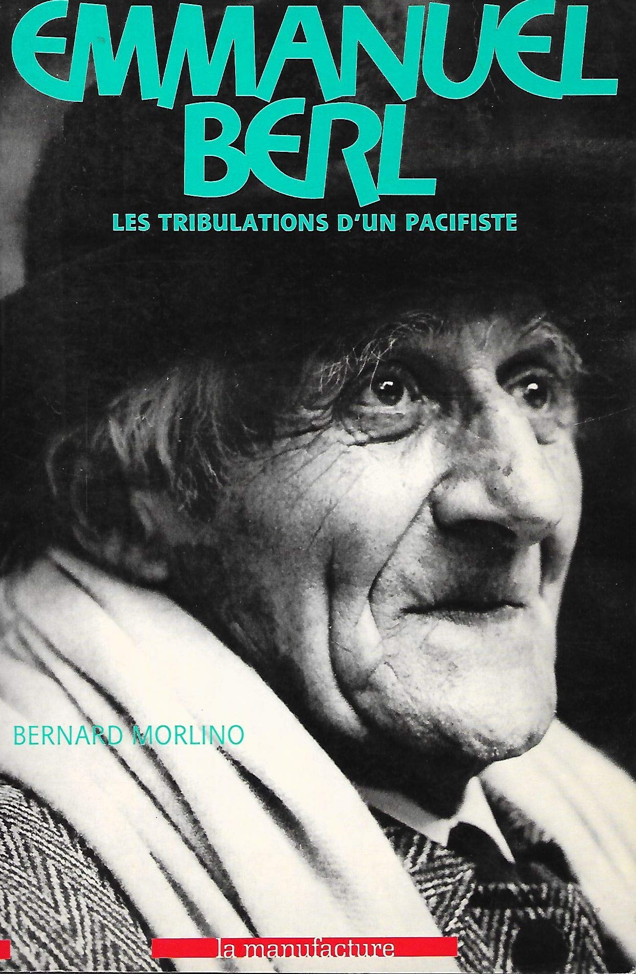 Emmanuel berl : les tribulations d'un pacifiste 9782737702082