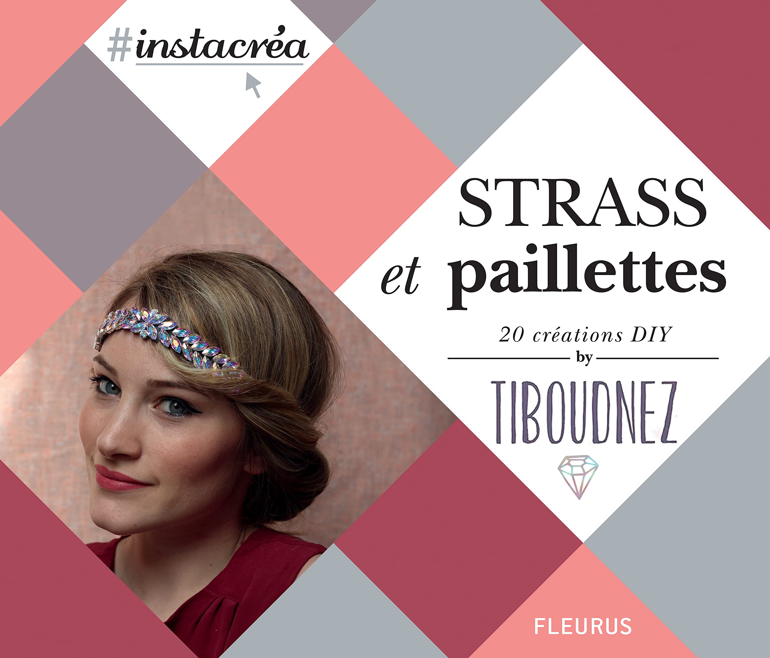 STRASS ET PAILLETTES: 20 créations DIY 9782215148357