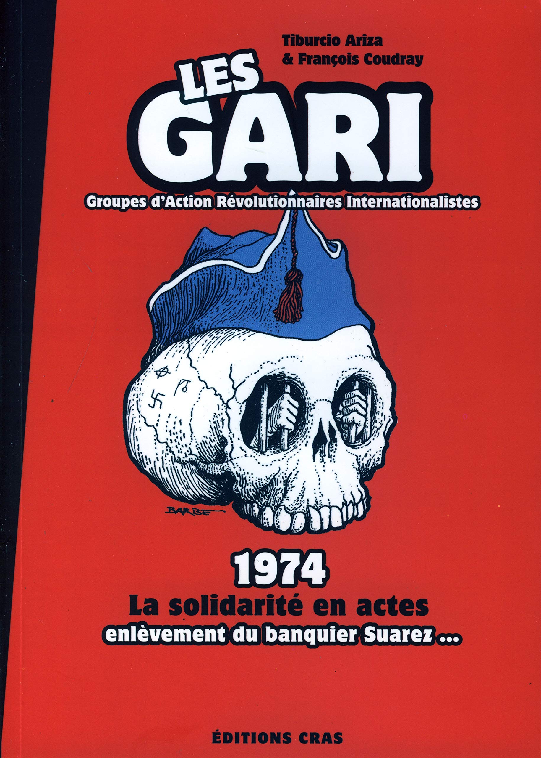 Les GARI : 1974, la solidarité en actes 9782950919229