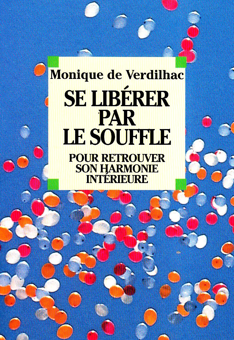 Se libérer par le souffle: Pour retrouver son harmonie intérieure 9782226067937