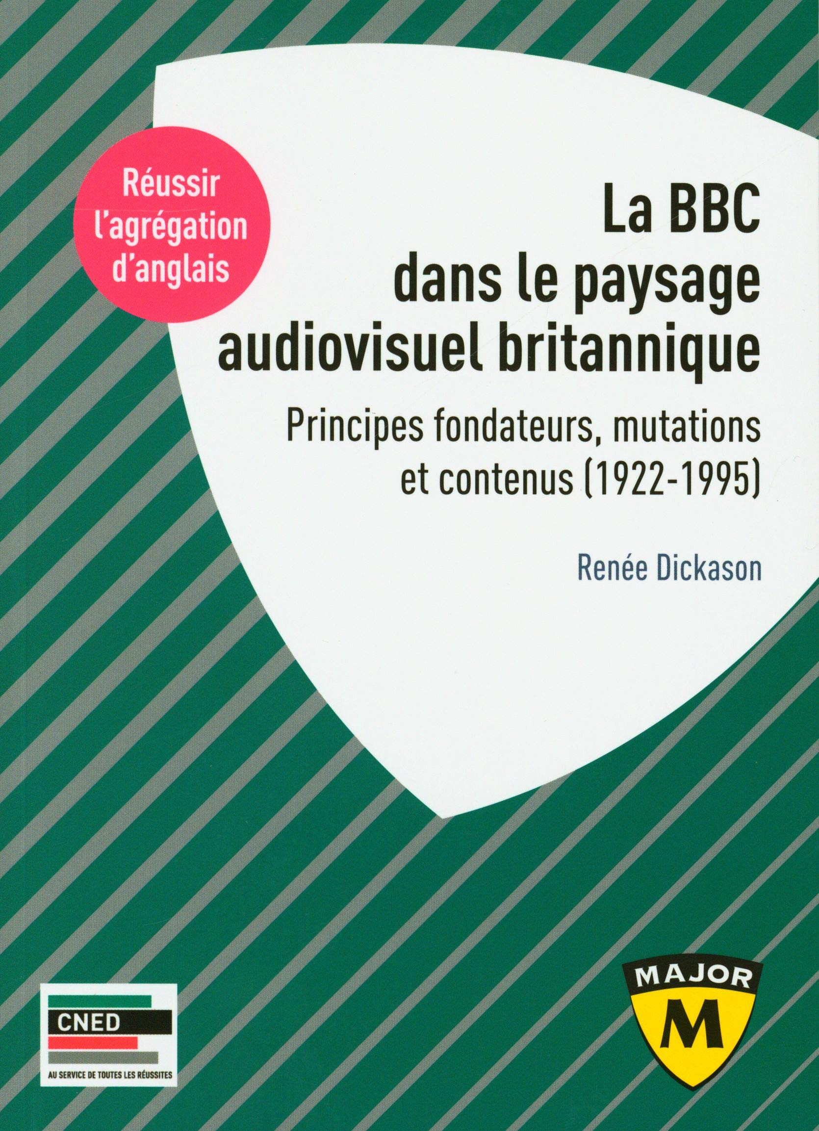 Agrégation d'anglais 2021 - La BBC dans le paysage audiovisuel britannique: Principes fondateurs, mutations et contenus (1922-1995) 9791035816469