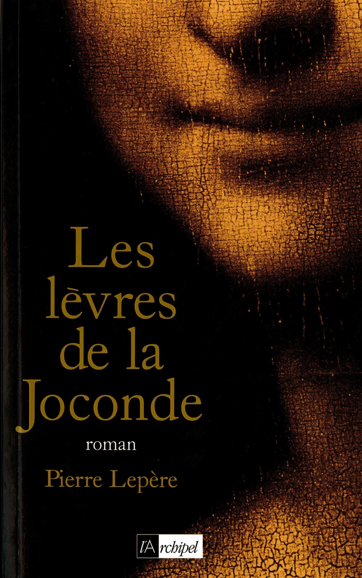 Les Lèvres de la Joconde 9782841874927