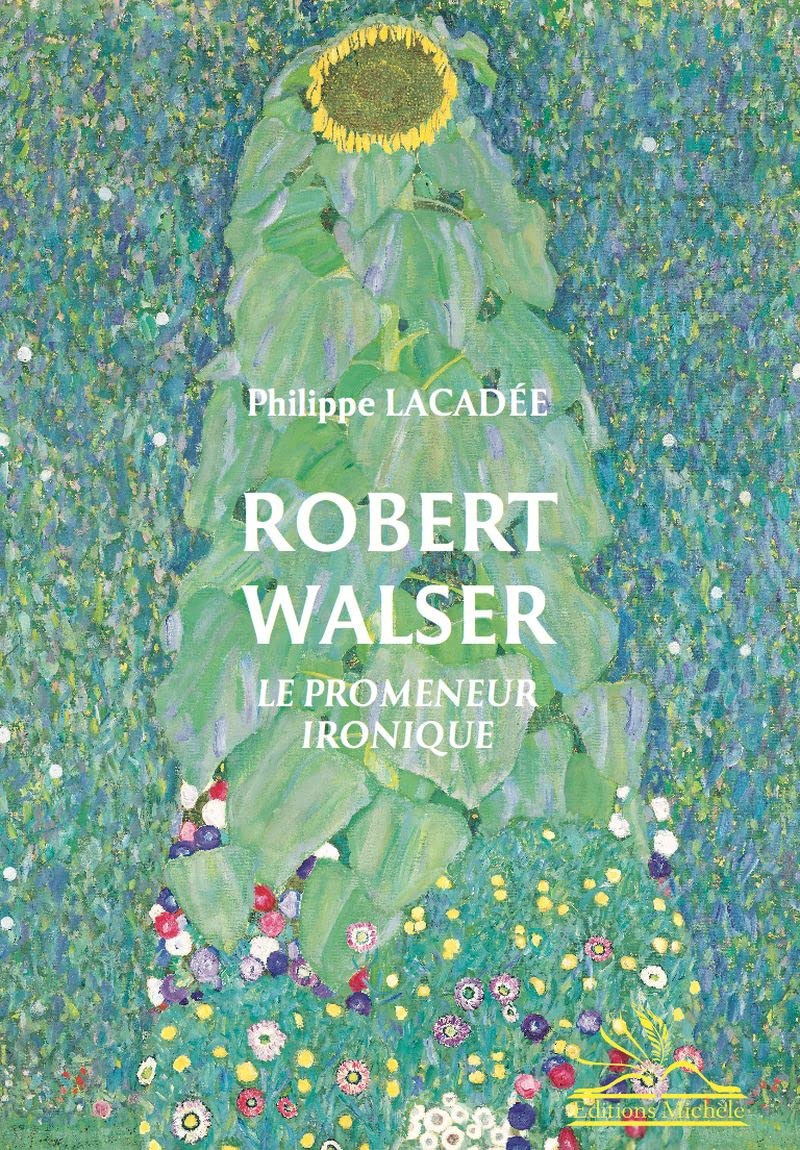 Robert Walser: Le promeneur ironique 9782815600729