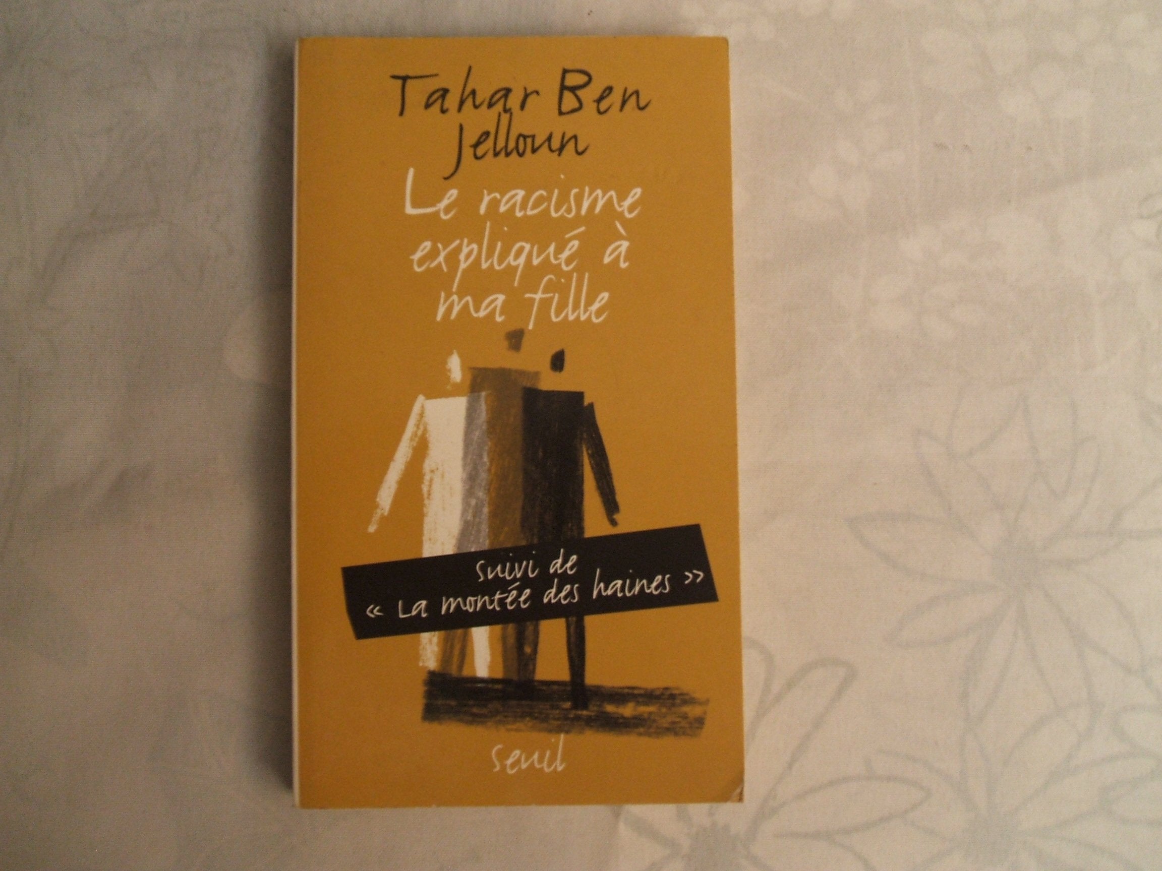 Le Racisme expliqué à ma fille, suivi de La montée des haines 9782020680233