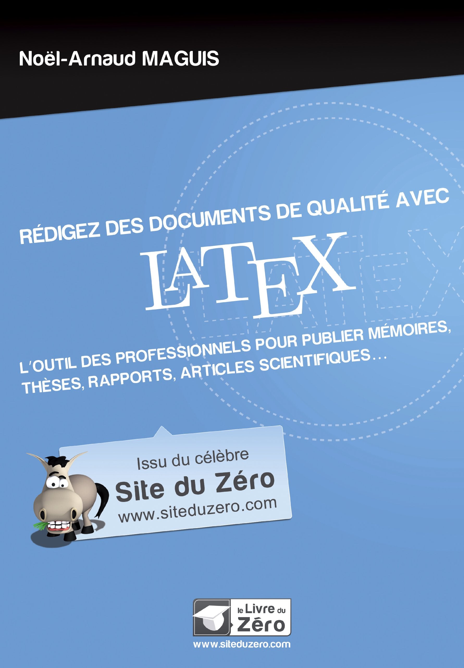 Rédigez des documents de qualité avec LaTeX 9782953527841